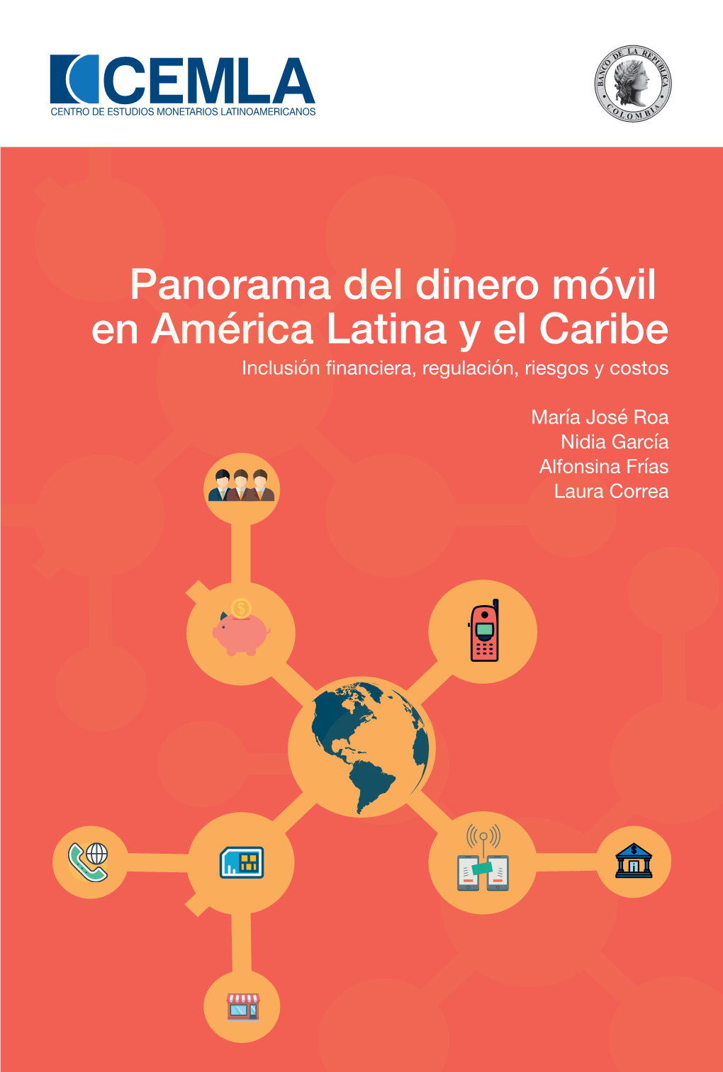 Panorama Del Dinero Móvil En América Latina Y El Caribe Inclusión Financiera, Regulación, Riesgos Y Costos