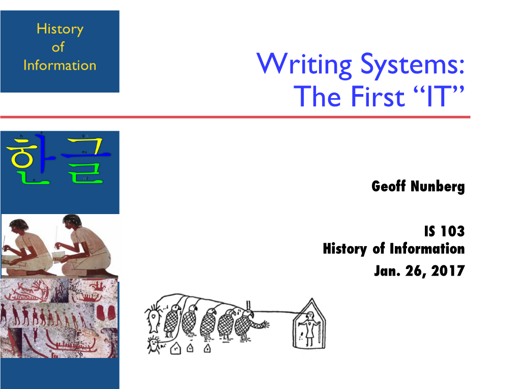 Writing Systems: the First “IT”