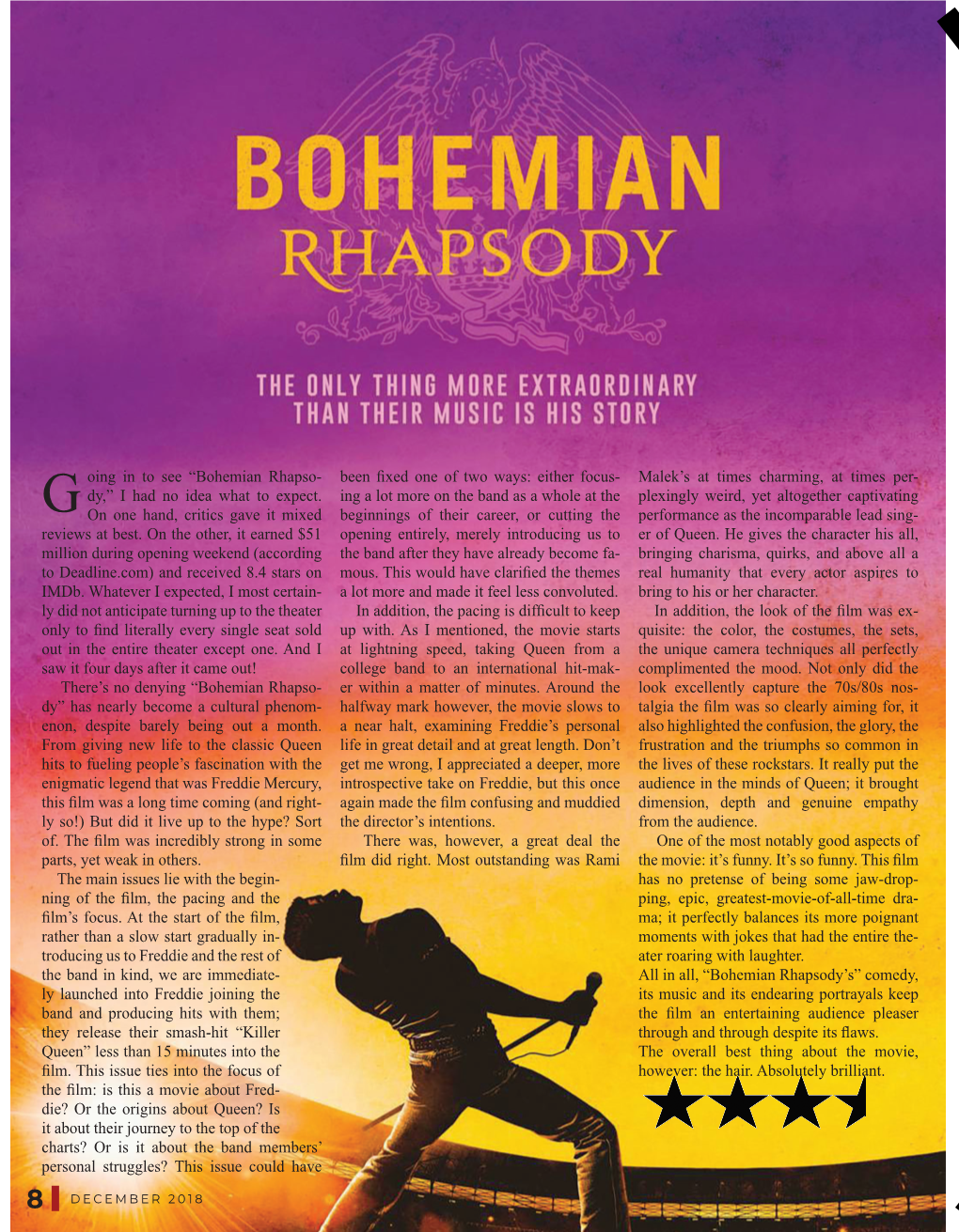 Oing in to See “Bohemian Rhapso- Dy,” I Had No Idea What to Expect