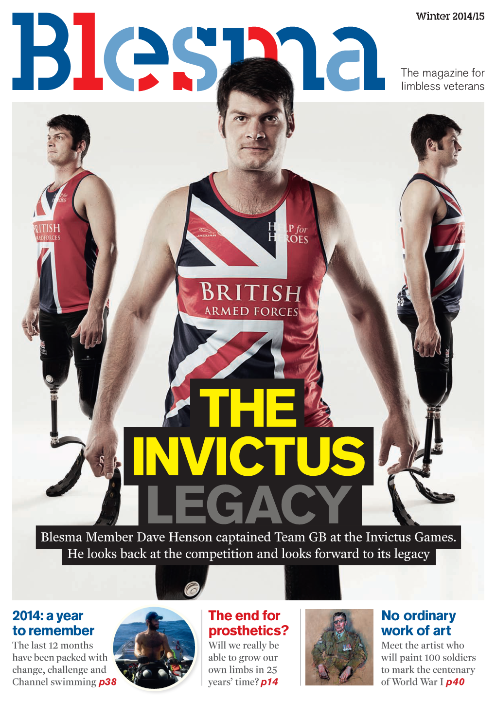 THE INVICTUS LEGACY Blesma Member Dave Henson Captained Team GB at the Invictus Games