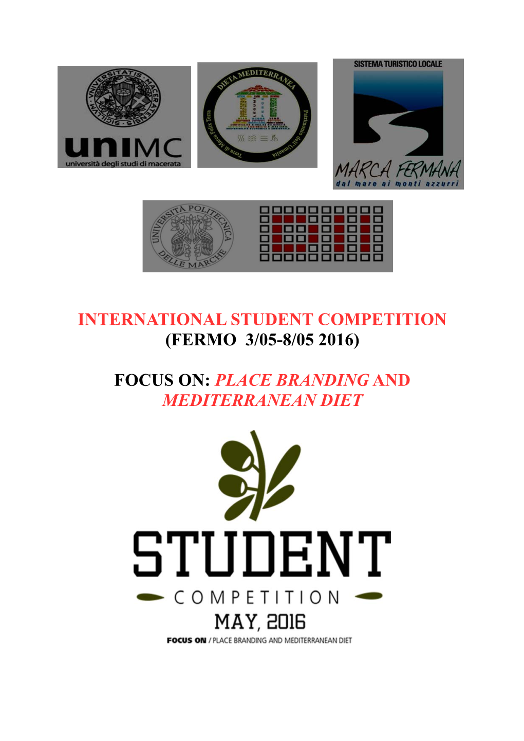 International Student Competition (Fermo 3/05-8/05 2016)