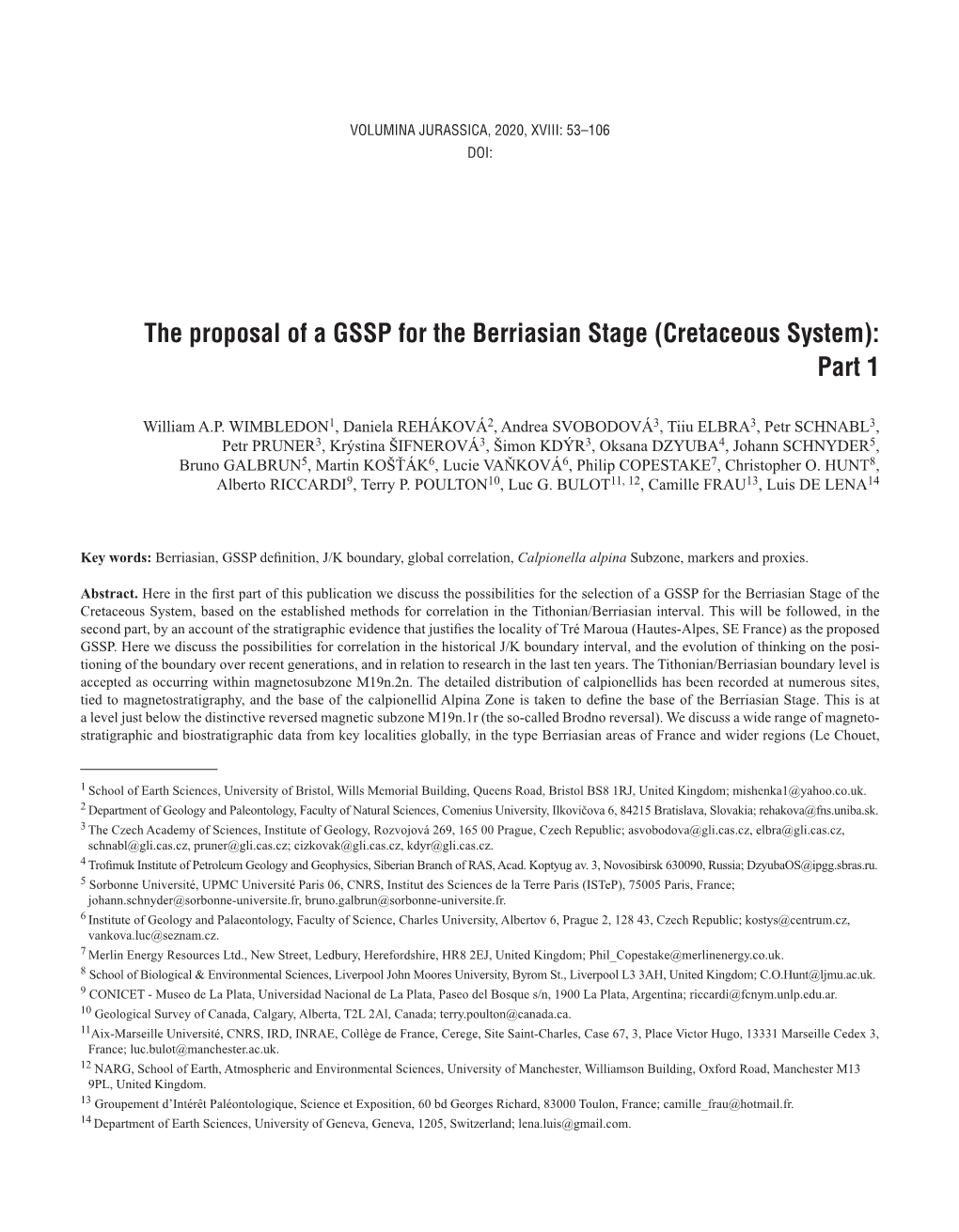 The Proposal of a GSSP for the Berriasian Stage (Cretaceous System): Part 1