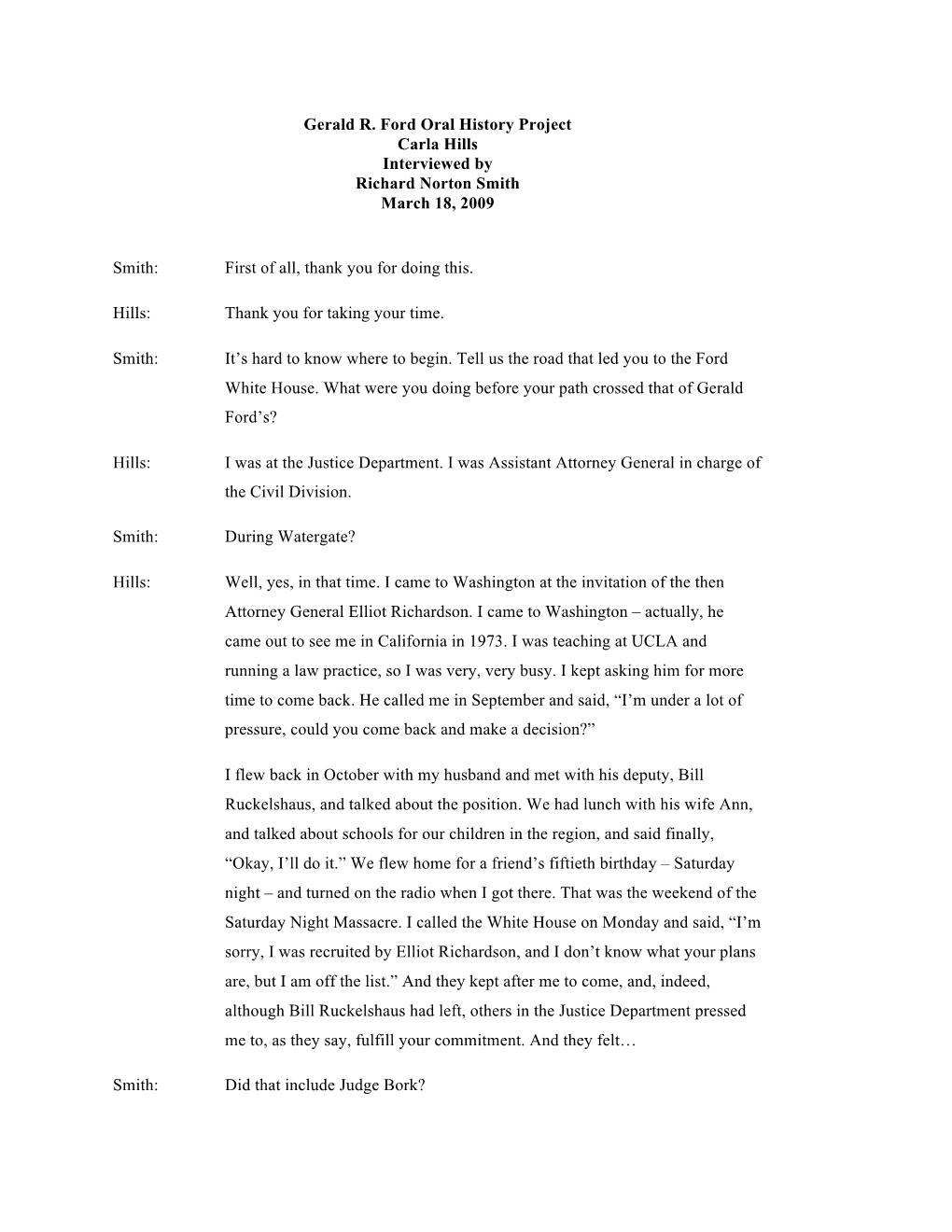 Gerald R. Ford Oral History Project Carla Hills Interviewed by Richard Norton Smith March 18, 2009