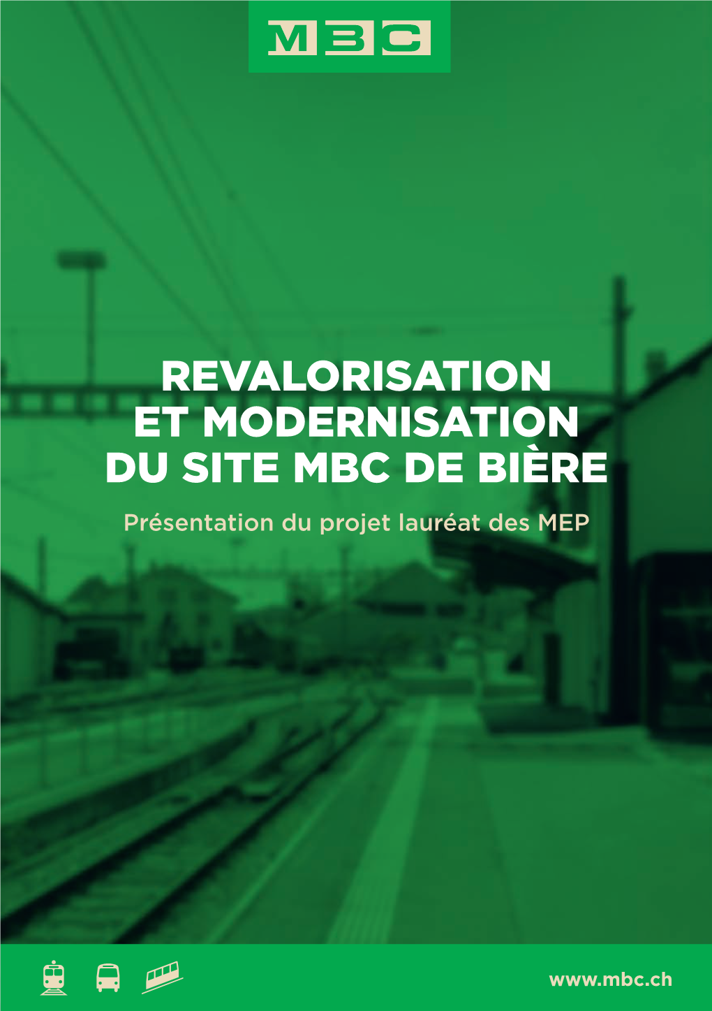 REVALORISATION ET MODERNISATION DU SITE MBC DE BIÈRE Présentation Du Projet Lauréat Des MEP