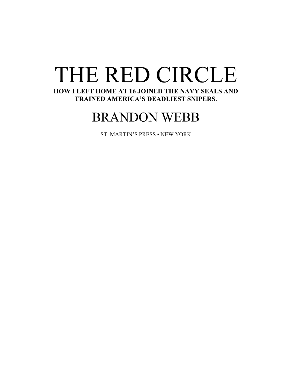 The Red Circle How I Left Home at 16 Joined the Navy Seals and Trained America’S Deadliest Snipers