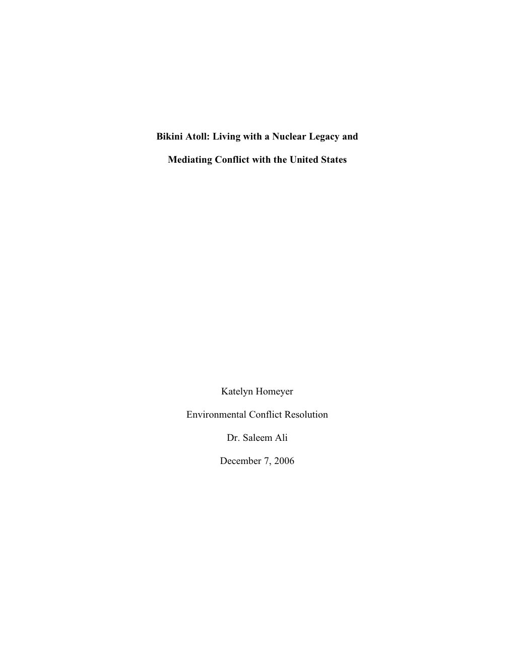 Bikini Atoll: Living with a Nuclear Legacy and Mediating Conflict With