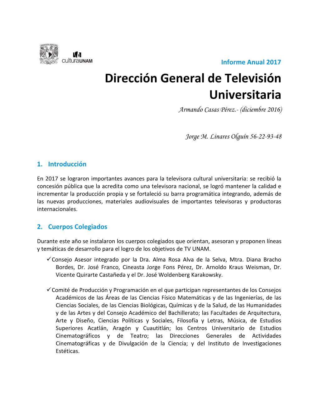 Dirección General De Televisión Universitaria Armando Casas Pérez.- (Diciembre 2016)