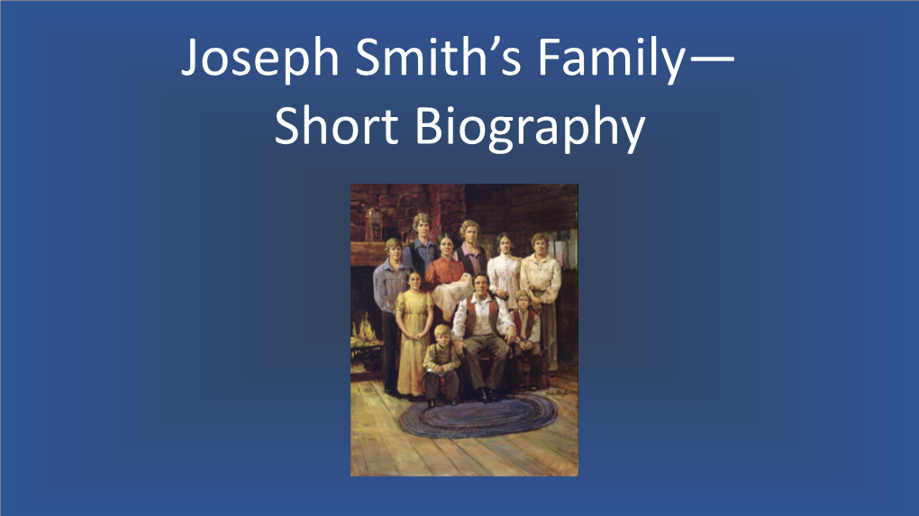 Joseph Smith's Family— Short Biography