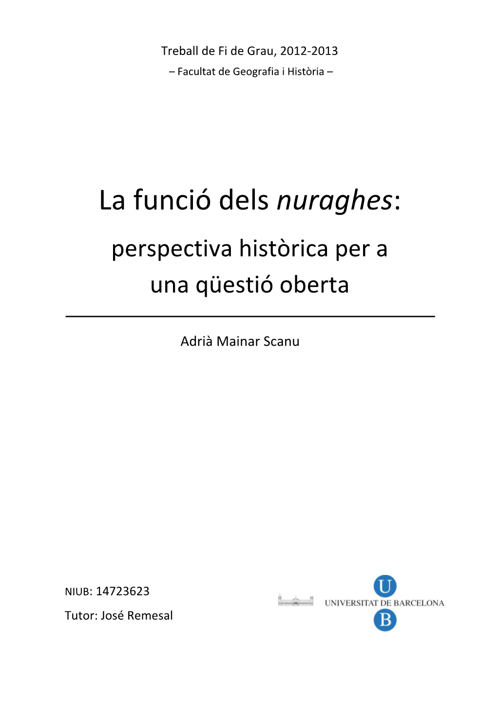 La Funció Dels Nuraghes: Perspectiva Històrica Per a Una Qüestió Oberta