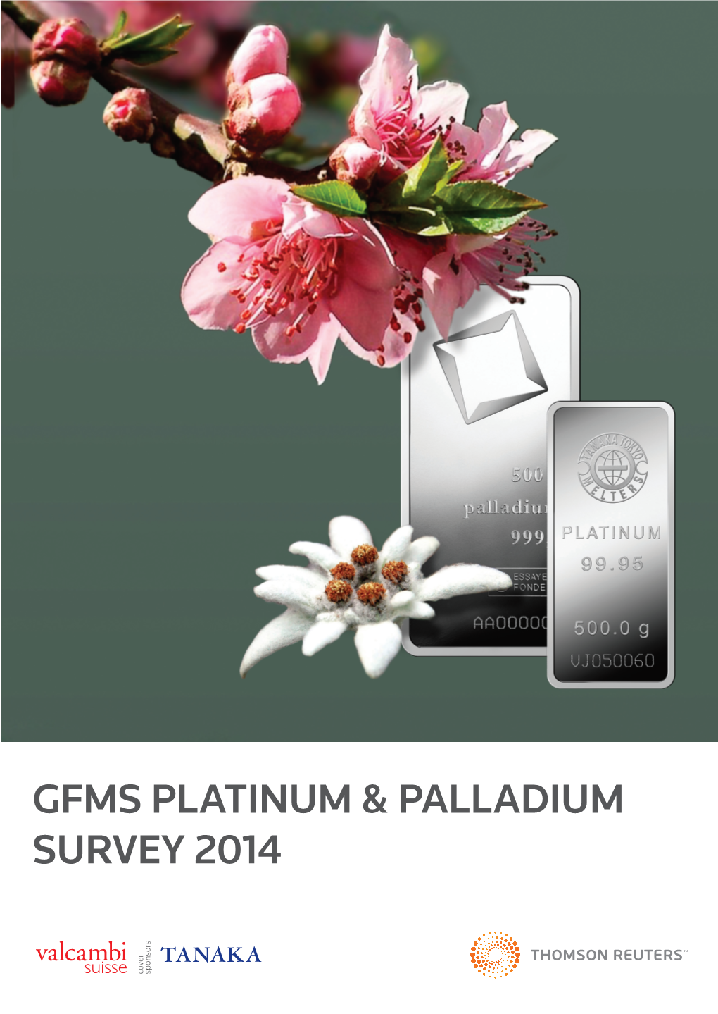 GFMS PLATINUM & Palladium SURVEY 2014 GFMS PL SURVEY