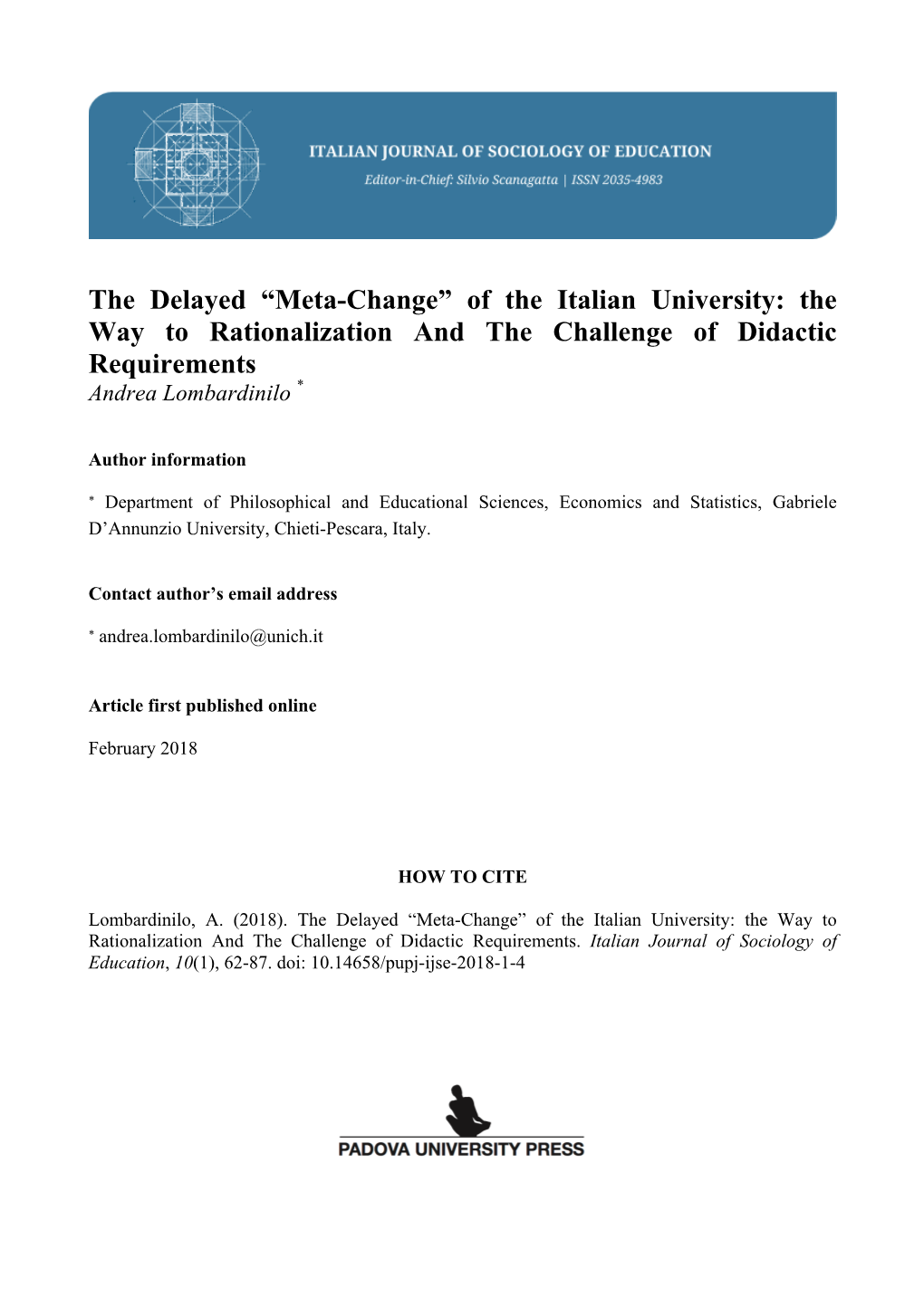 The Delayed “Meta-Change” of the Italian University: the Way to Rationalization and the Challenge of Didactic Requirements Andrea Lombardinilo *