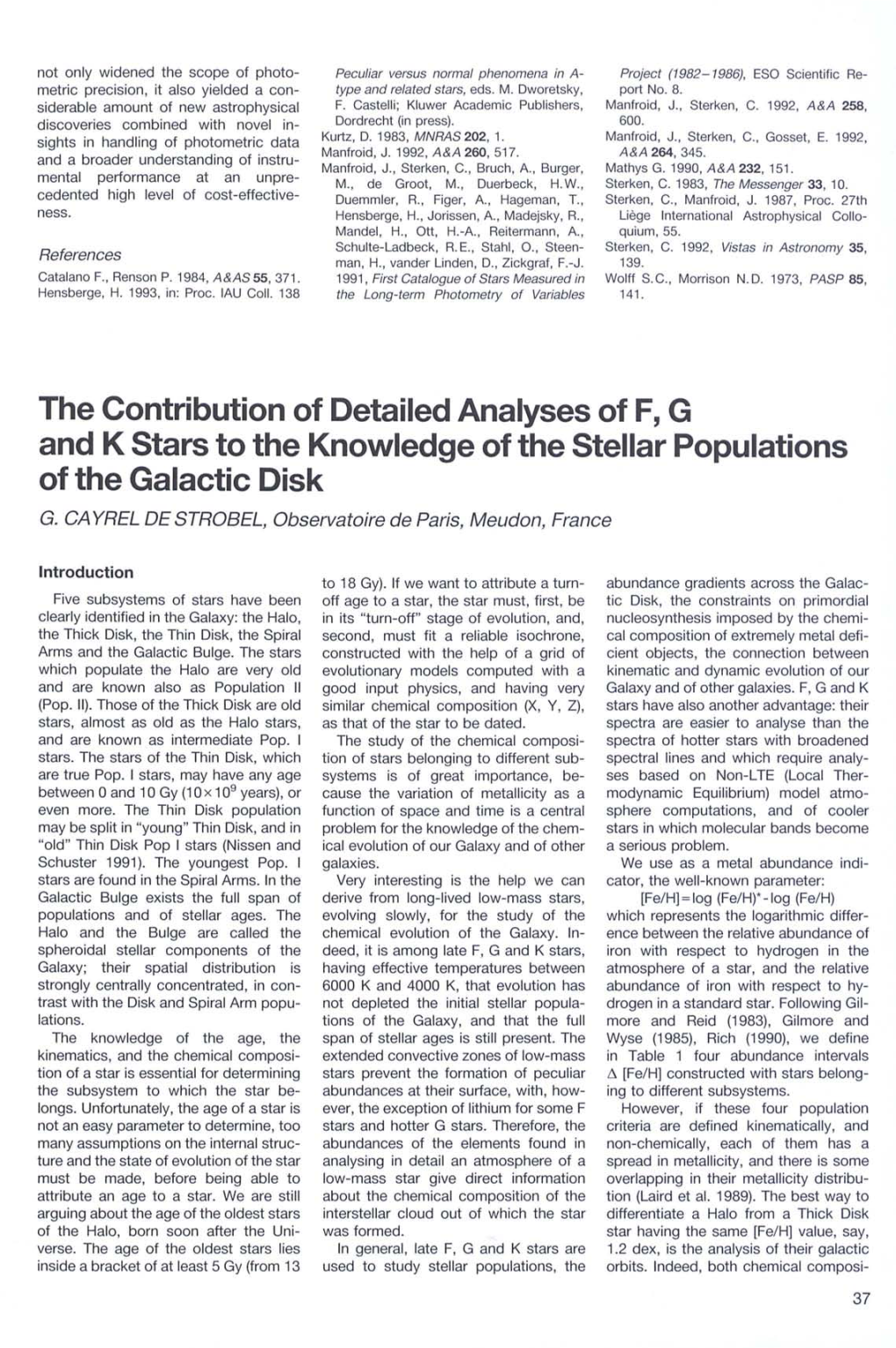 The Contribution of Detailed Analyses of F, G and K Stars to the Knowledge of the Stellar Populations of the Galactic Disk G