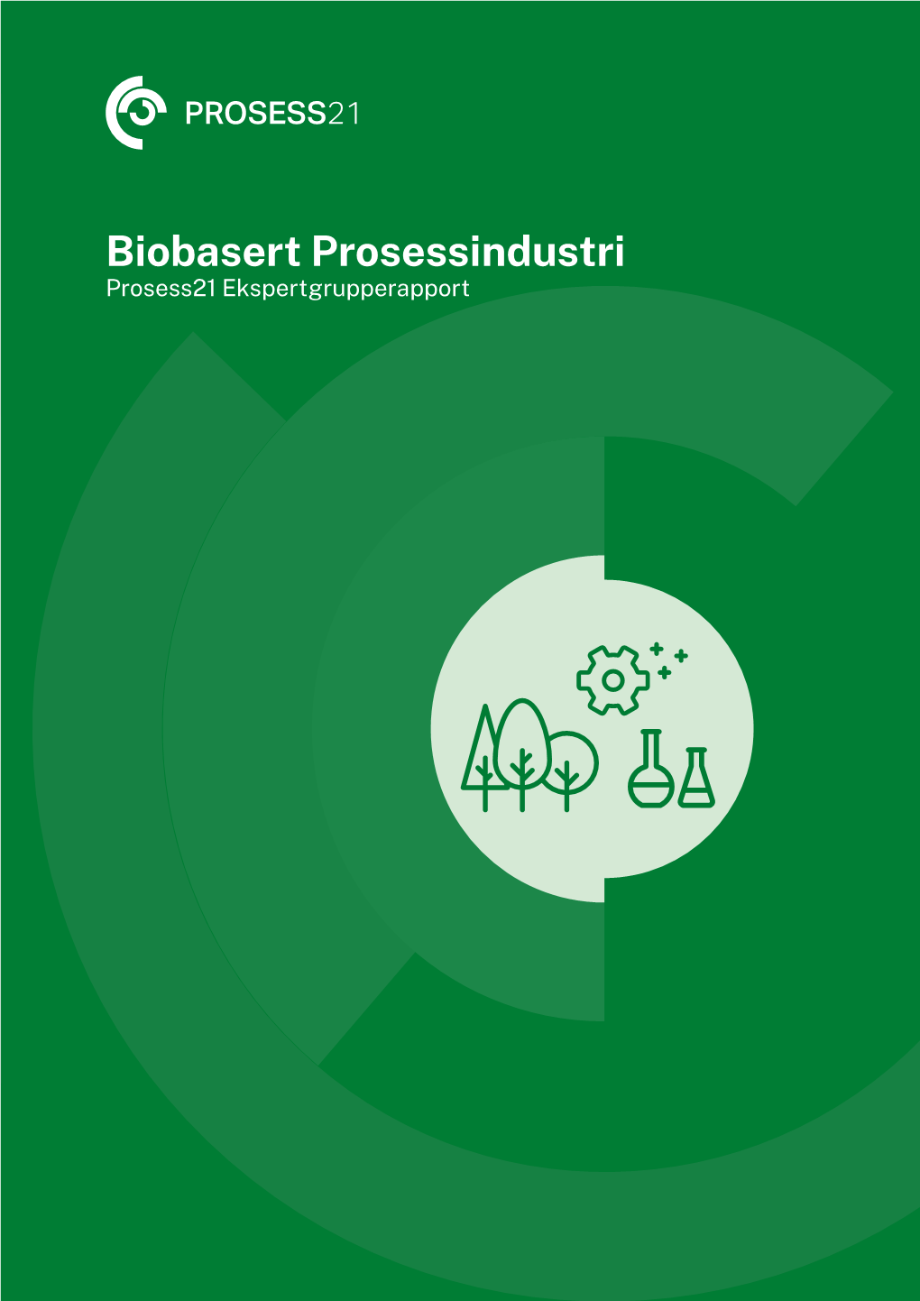 Biobasert Prosessindustri Prosess21 Ekspertgrupperapport