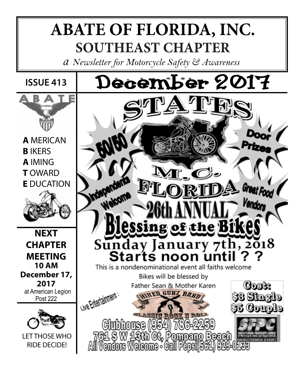 ABATE of FLORIDA, INC. SOUTHEAST CHAPTER a Newsletter for Motorcycle Safety & Awareness ISSUE 413