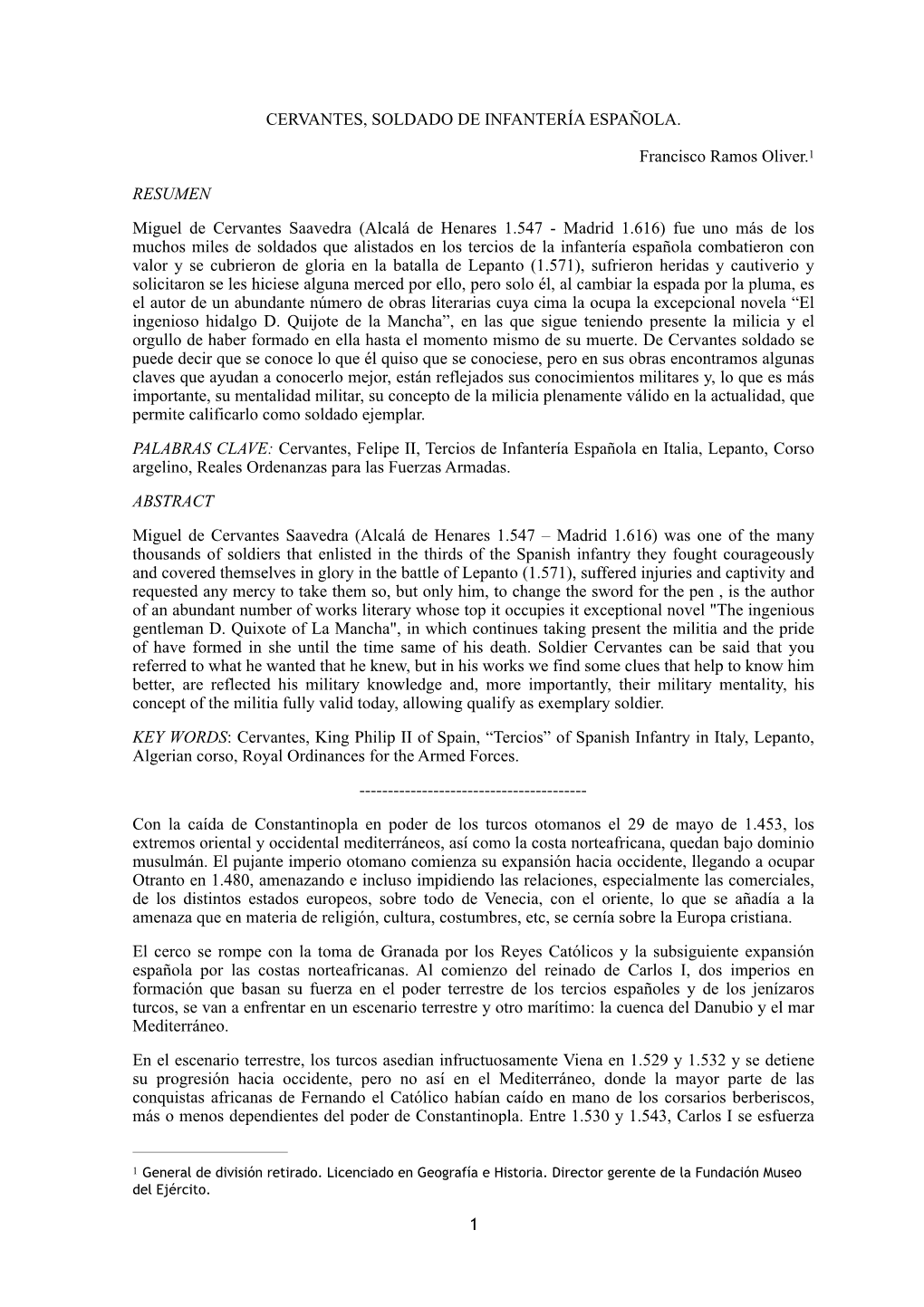 Cervantes, Soldado De La Infantería Española, Se Adelantó En Cuatrocientos Años a Lo Que Hoy Conocemos Como “Cultura De Defensa Y Seguridad”