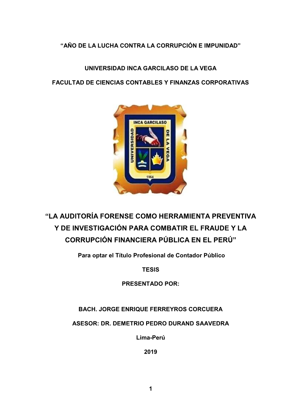 La Auditoría Forense Como Herramienta Preventiva Y De Investigación Para Combatir El Fraude Y La Corrupción Financiera Pública En El Perú”