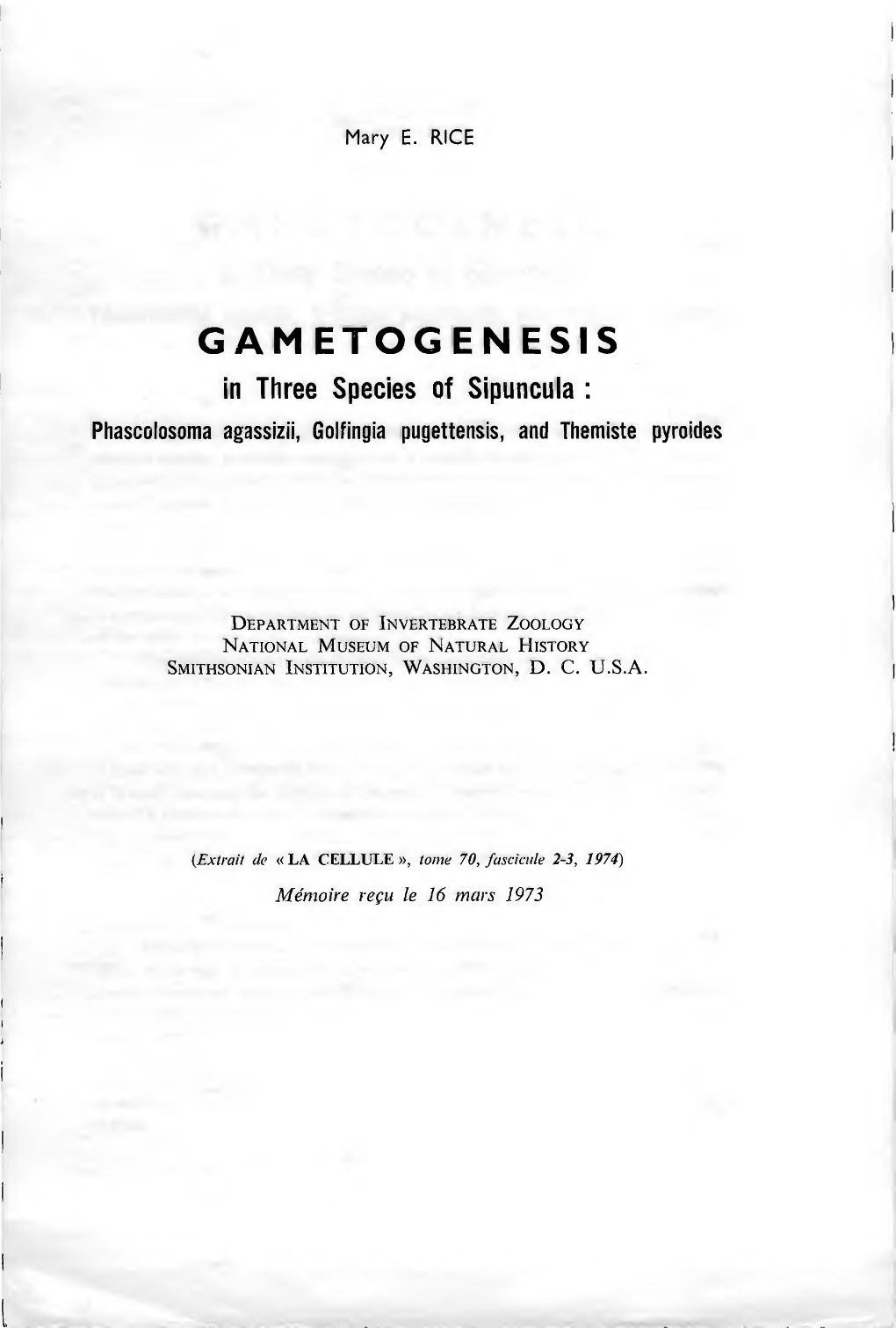 GAMETOGENESIS ^ in Three Species of Sipuncula : Phascolosoma Agassizii, Golfingia Pugettensis, and Themiste Pyroides