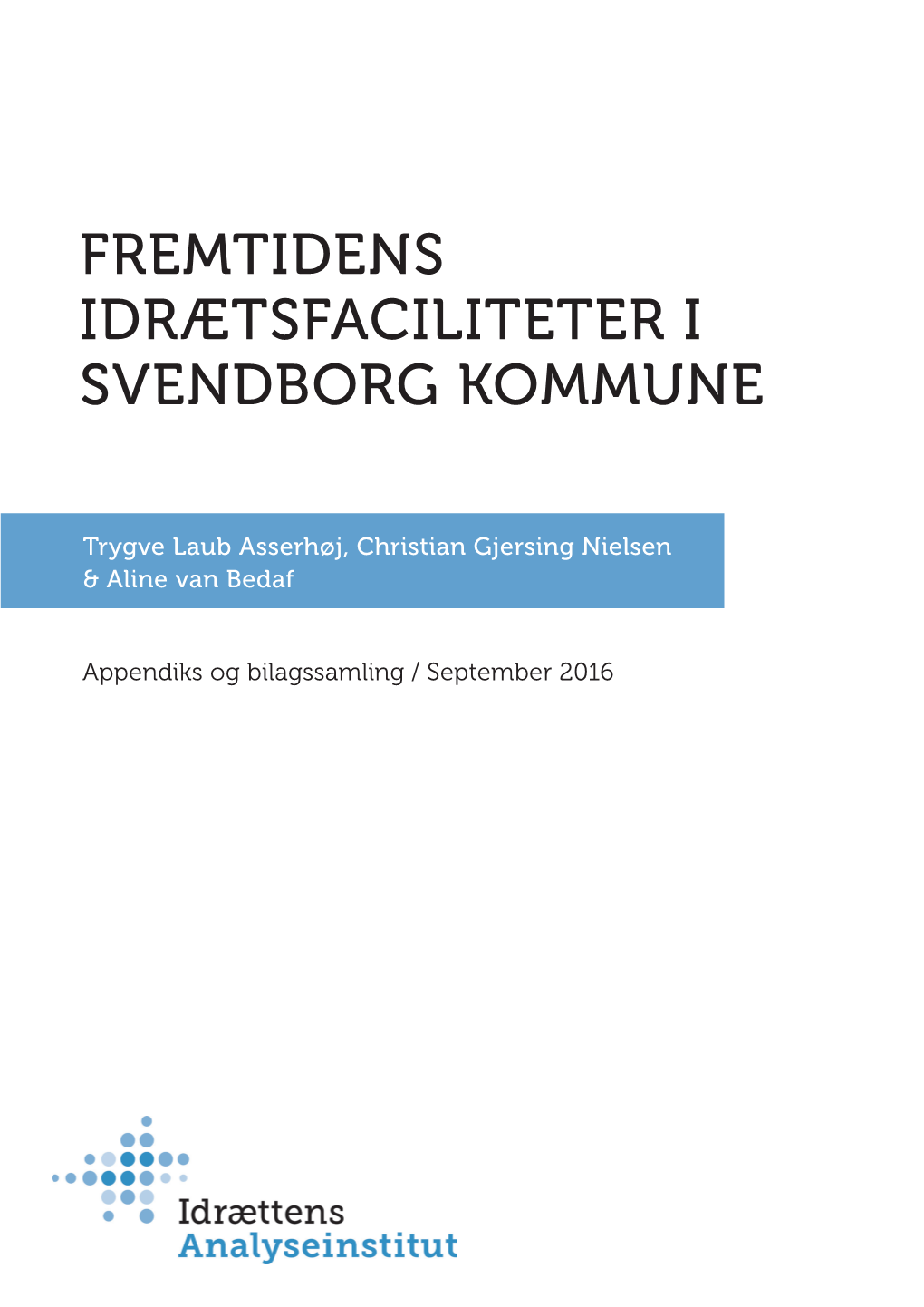 Fremtidens Idrætsfaciliteter I Svendborg Kommune