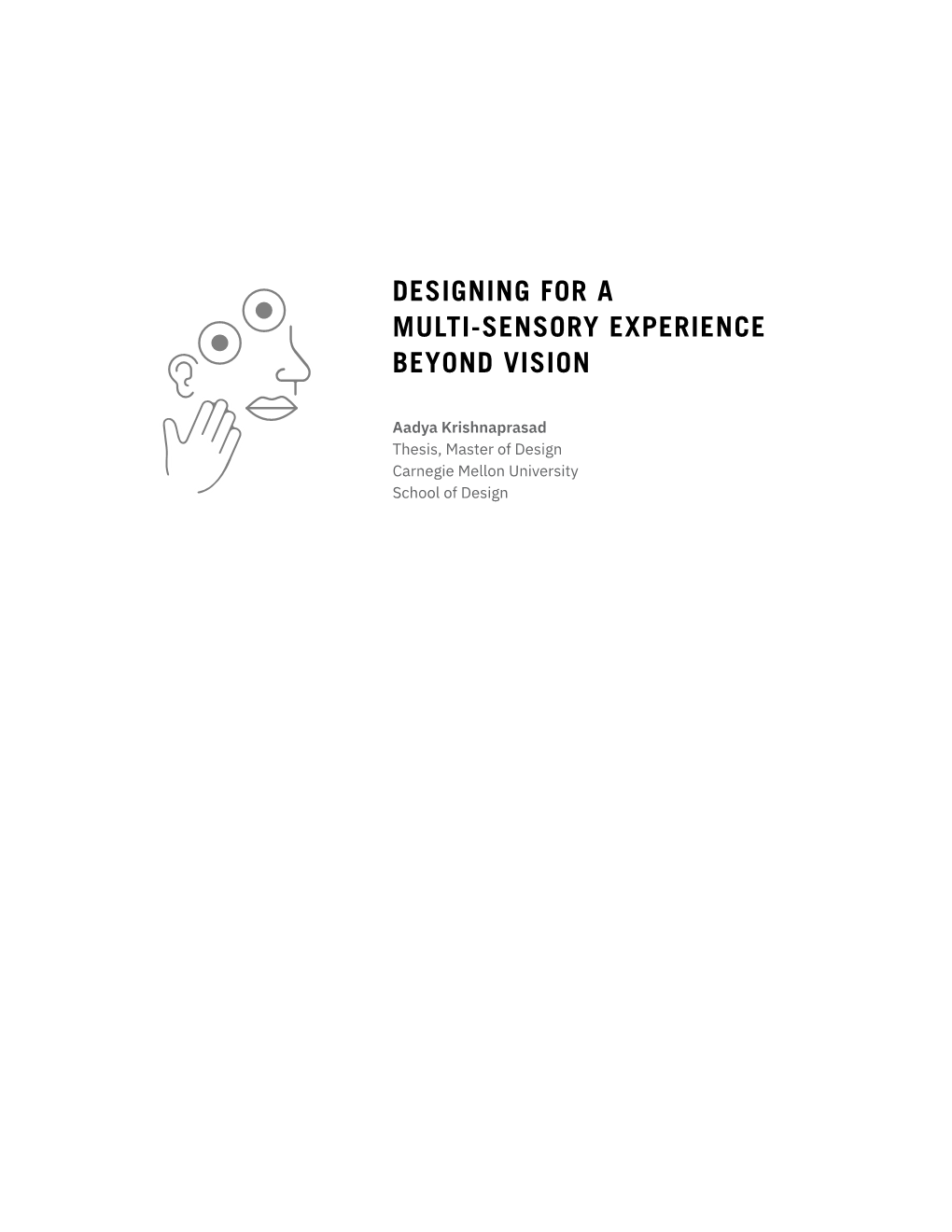 Designing for a Multi-Sensory Experience Beyond Vision