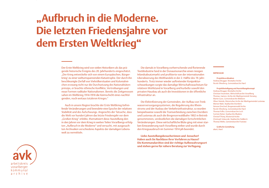 Der Erste Weltkrieg Wird Von Vielen Historikern Als Das Prä- Die Damals in Vorarlberg Vorherrschende Und Florierende Gende Historische Ereignis Des 20