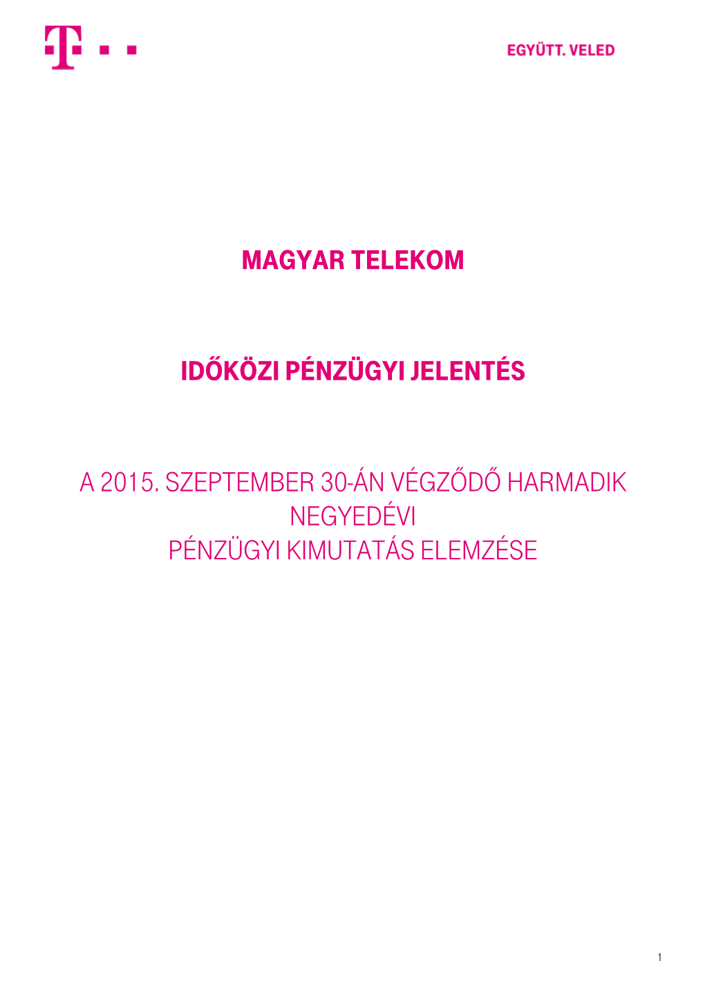 A Magyar Telekom 2015. Harmadik Negyedéves Eredményei (PDF, 0,7