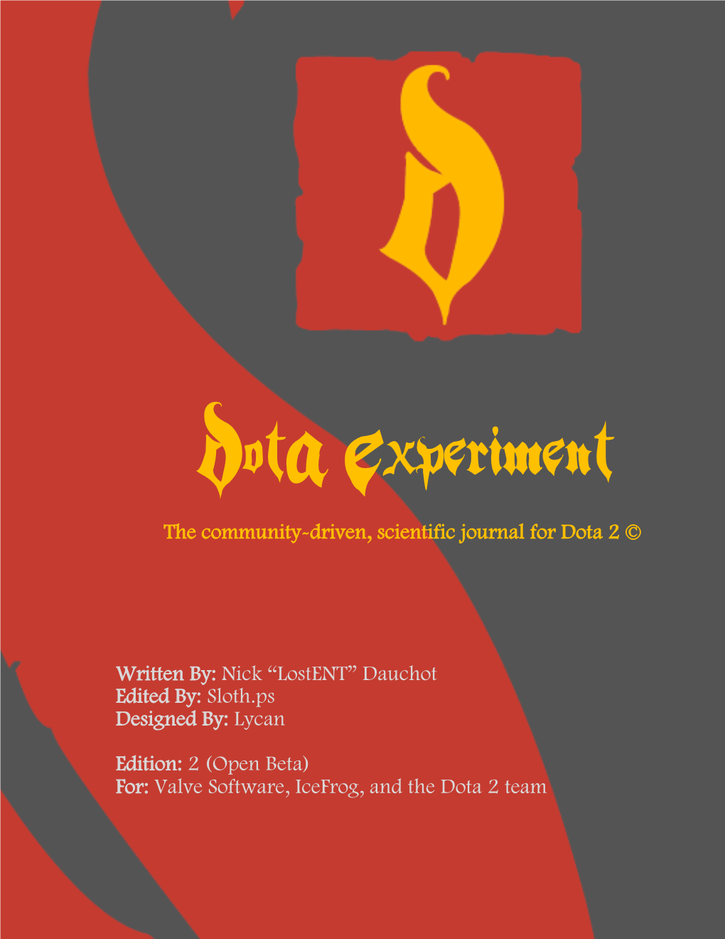 The Community-Driven, Scientific Journal for Dota 2 © Written By: Nick