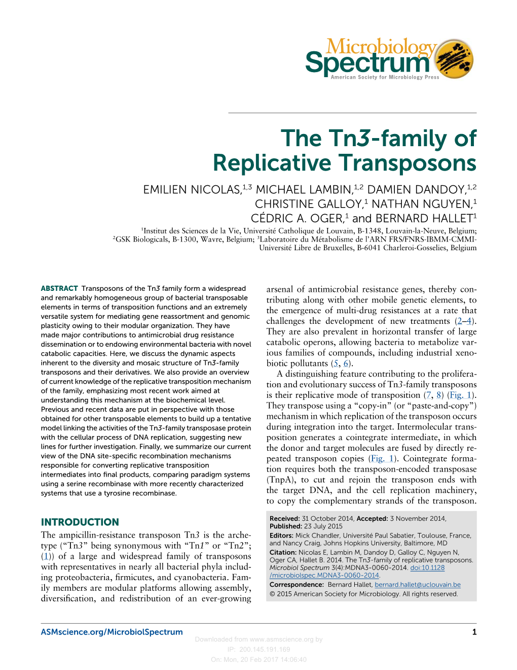 The Tn3-Family of Replicative Transposons EMILIEN NICOLAS,1,3 MICHAEL LAMBIN,1,2 DAMIEN DANDOY,1,2 CHRISTINE GALLOY,1 NATHAN NGUYEN,1 CÉDRIC A