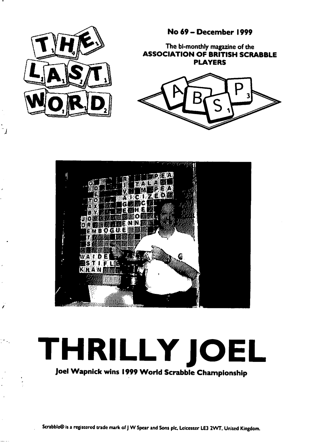 THRILLYJOEL Joel Wapnick Wins 1999 Worid Scrabble Championship