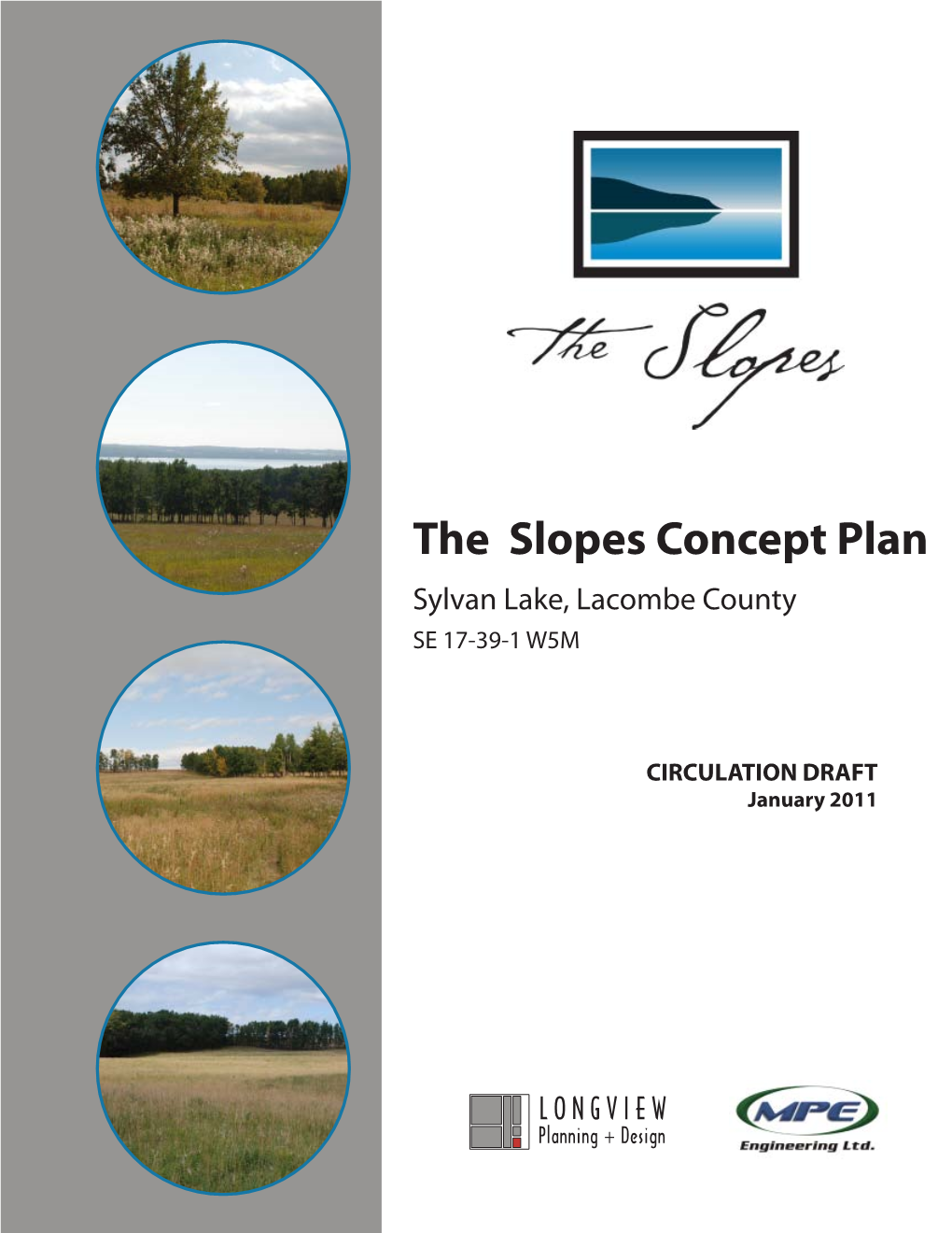 The Slopes Concept Plan Sylvan Lake, Lacombe County SE 17-39-1 W5M