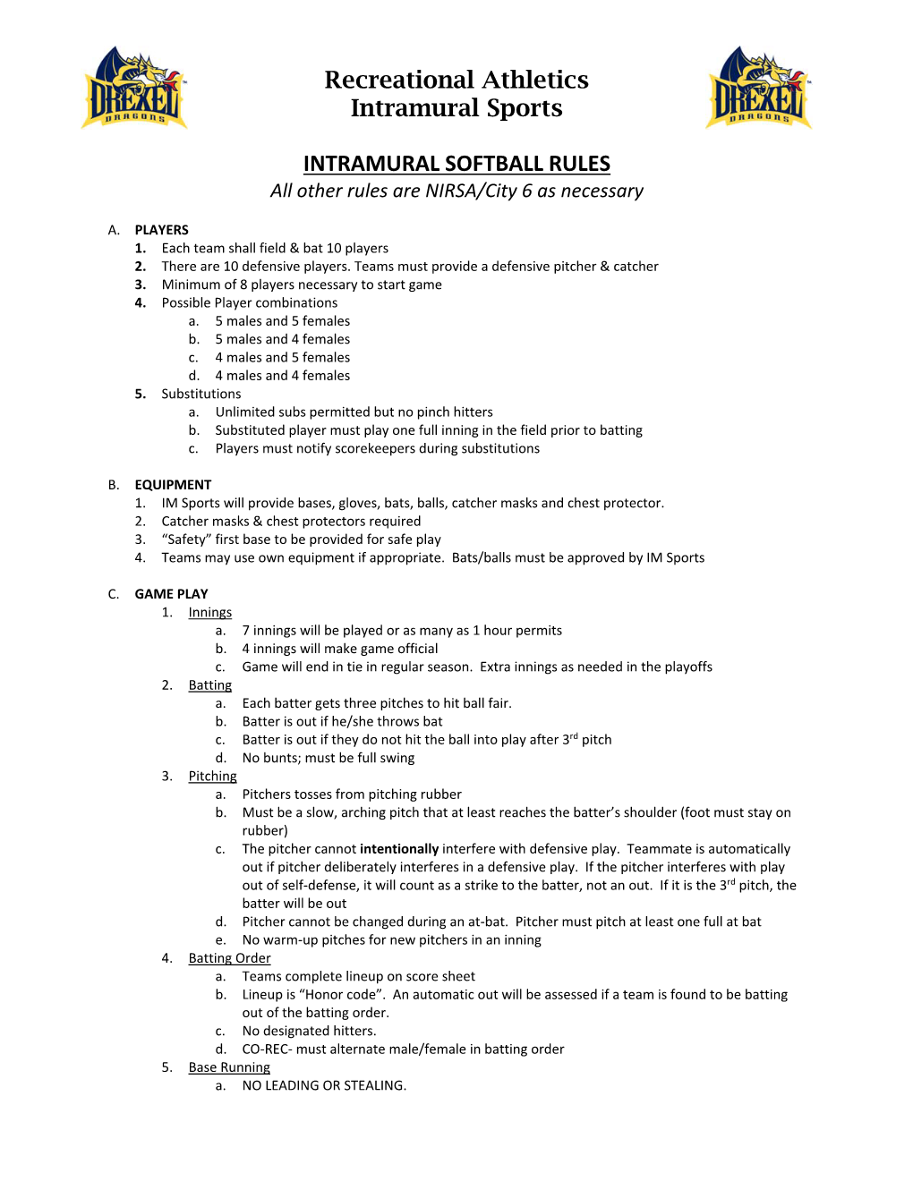 INTRAMURAL SOFTBALL RULES All Other Rules Are NIRSA/City 6 As Necessary