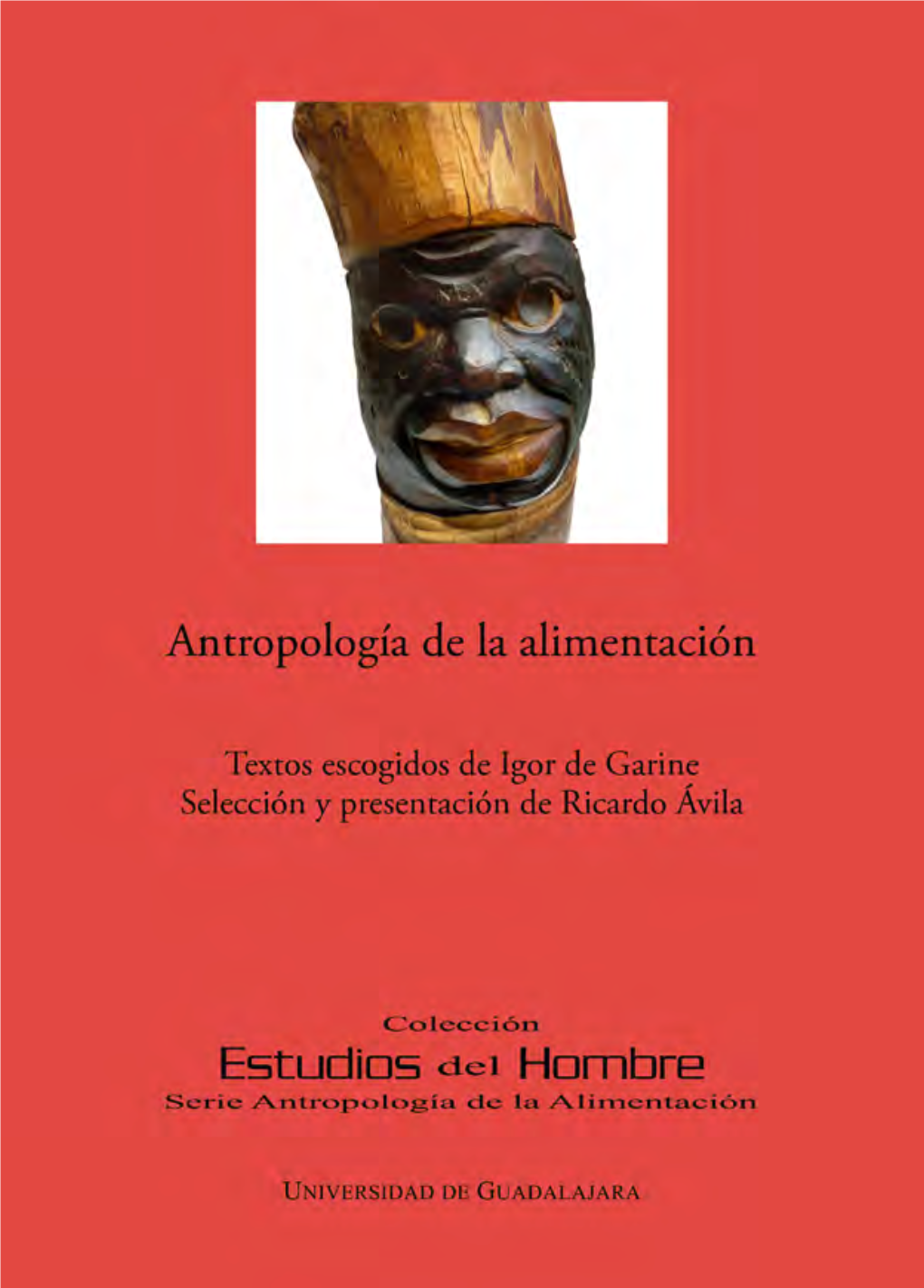 Antropología De La Alimentación Y De Igor De Garine 11 Ricardo Ávila