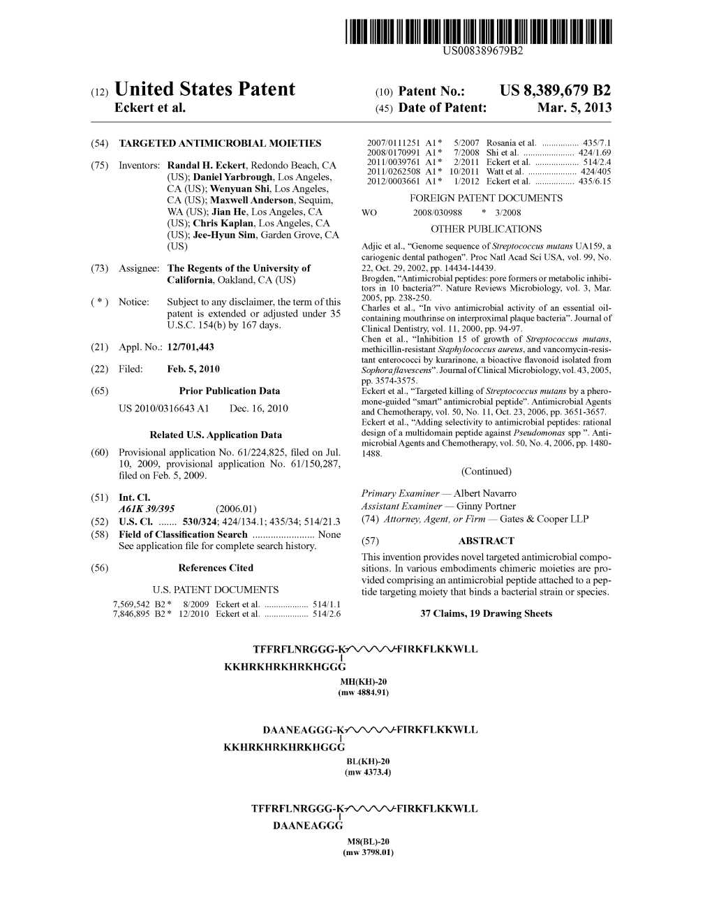 (12) United States Patent (10) Patent No.: US 8,389,679 B2 Eckert Et Al
