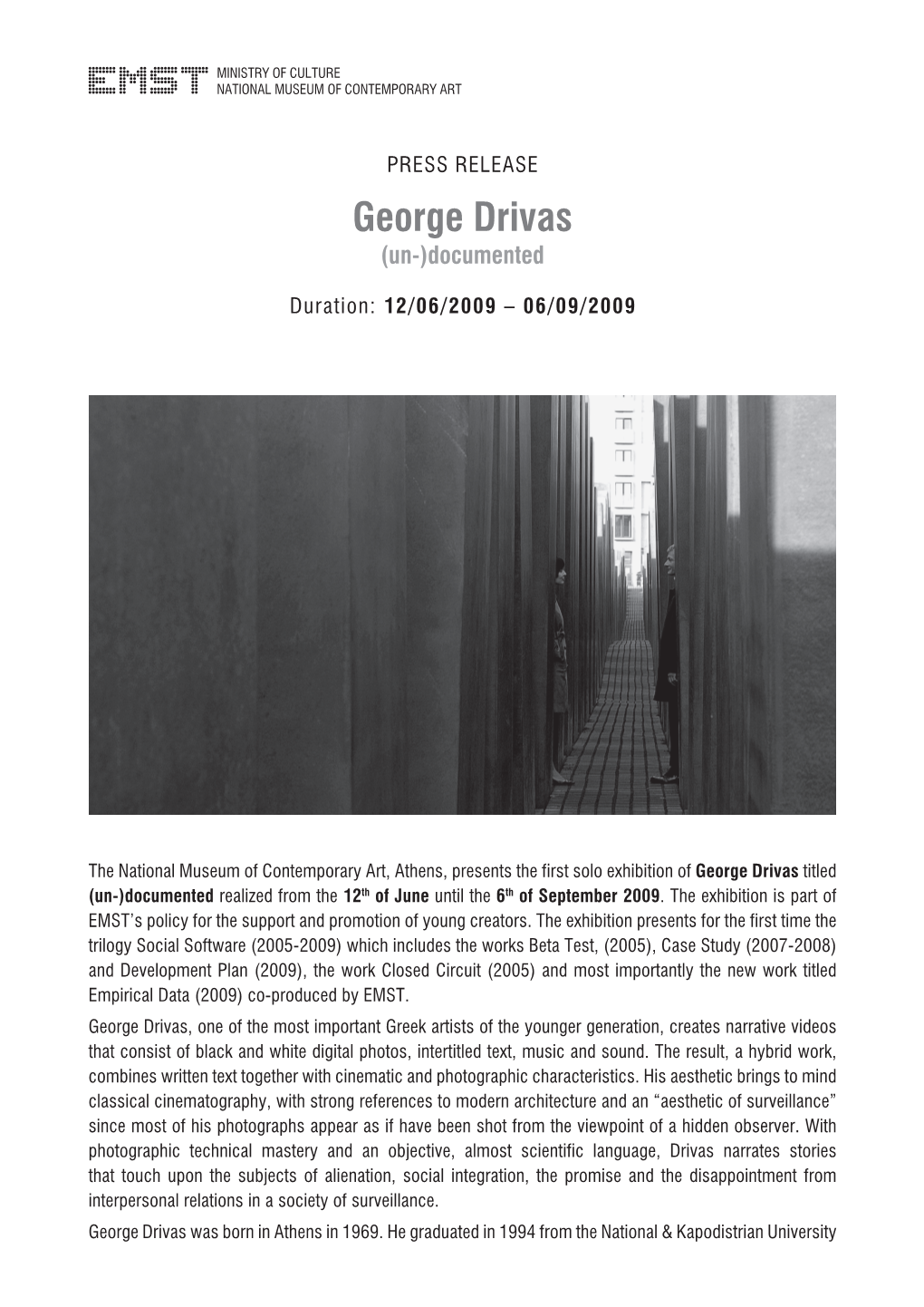 George Drivas (Un-)Documented