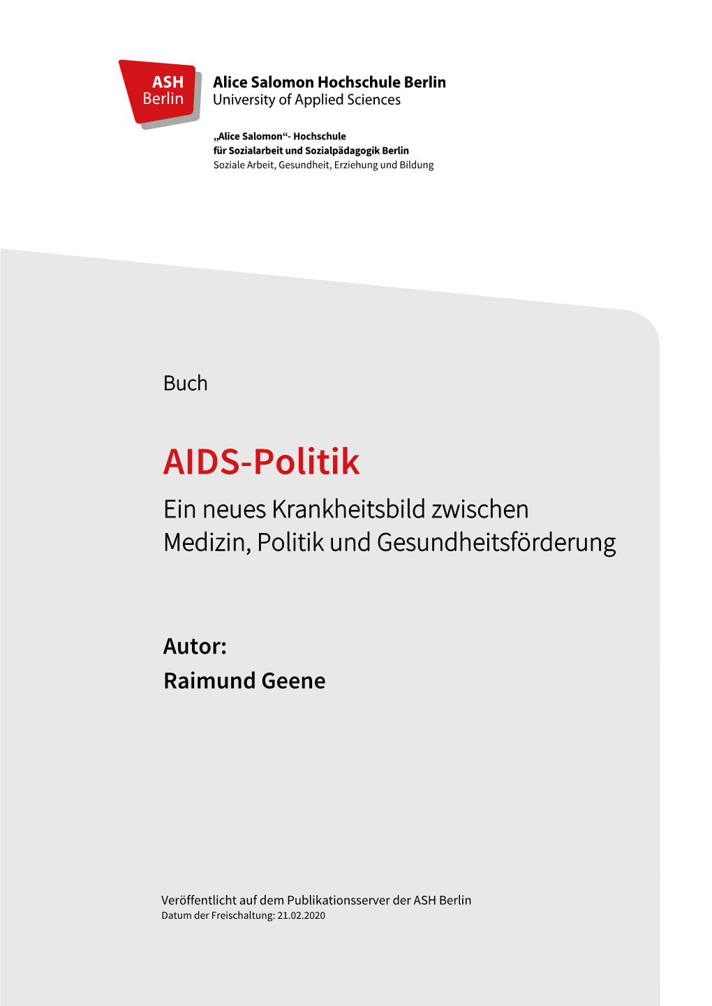 AIDS-Politik Ein Neues Krankheitsbild Zwischen Medizin, Politik Und Gesundheitsförderung
