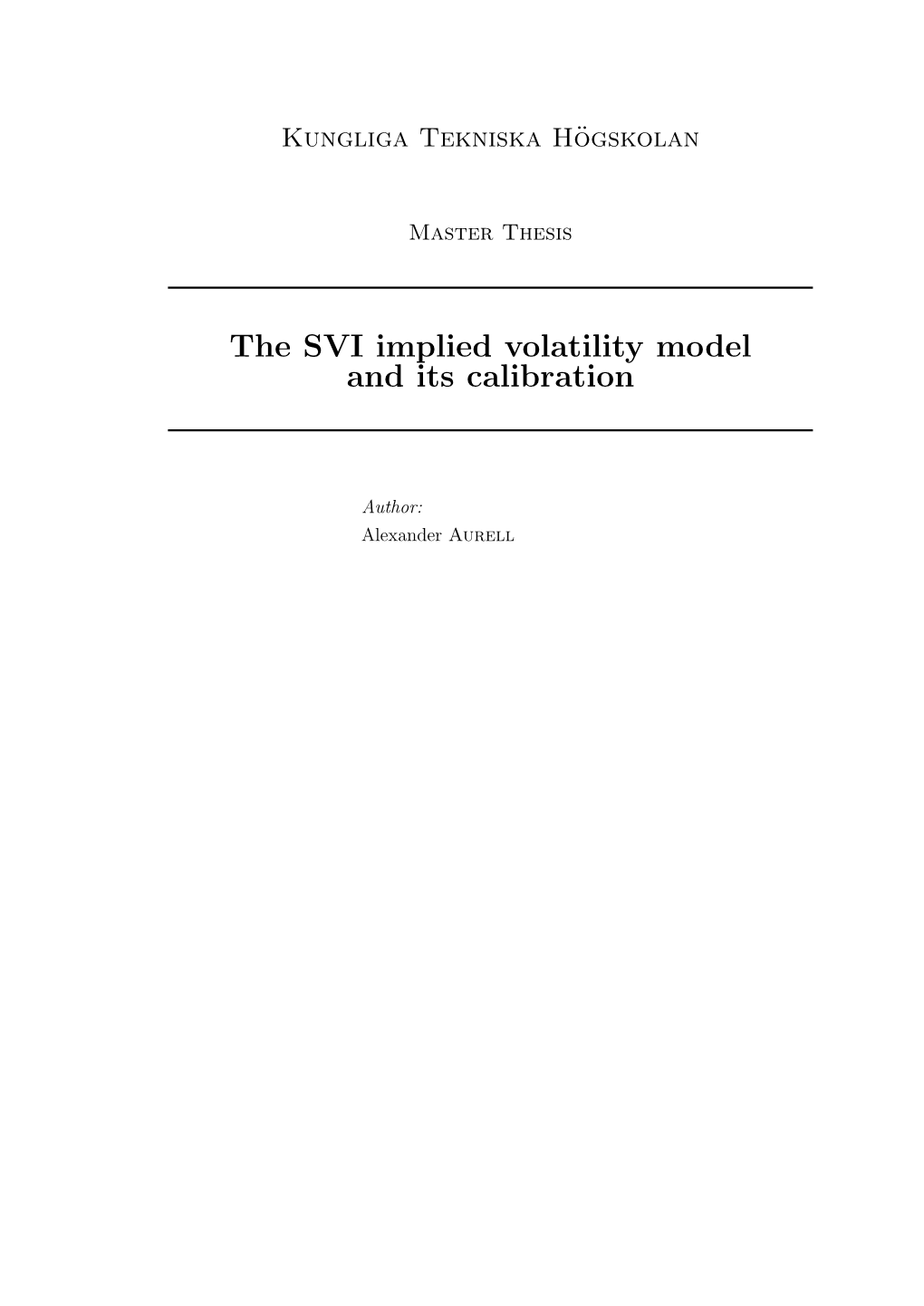 The SVI Implied Volatility Model and Its Calibration