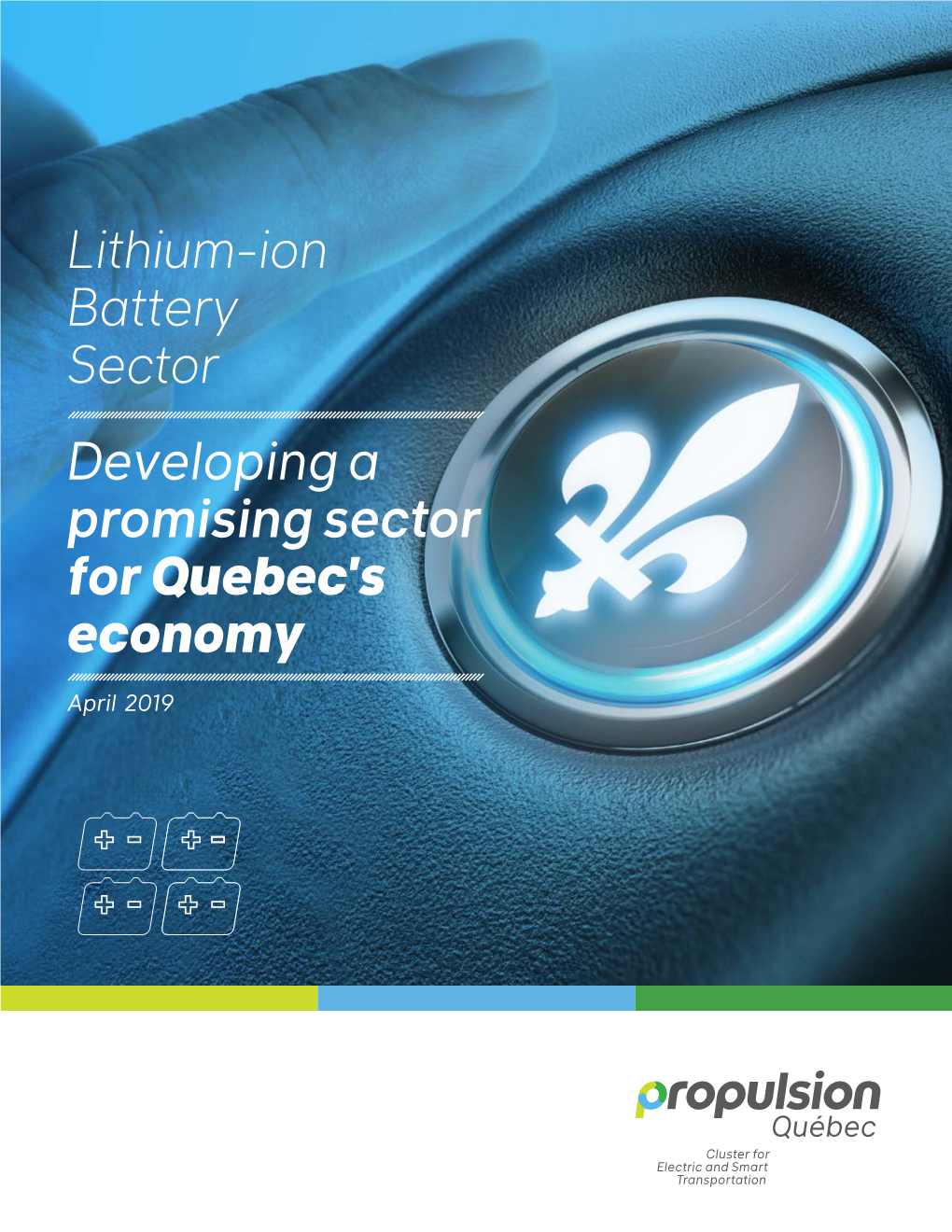 Lithium-Ion Battery Sector Developing a Promising Sector for Quebec’S Economy
