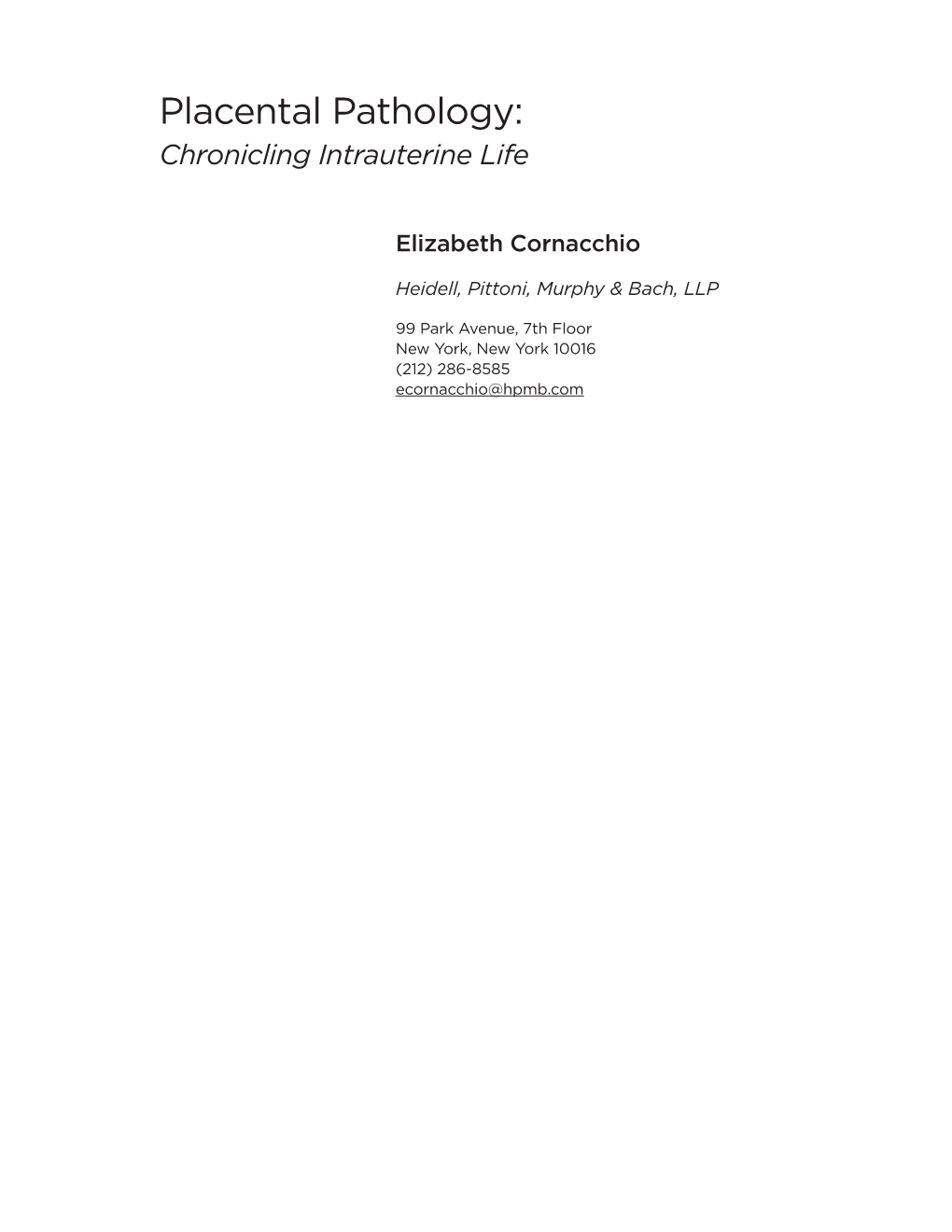 Placental Pathology: Chronicling Intrauterine Life