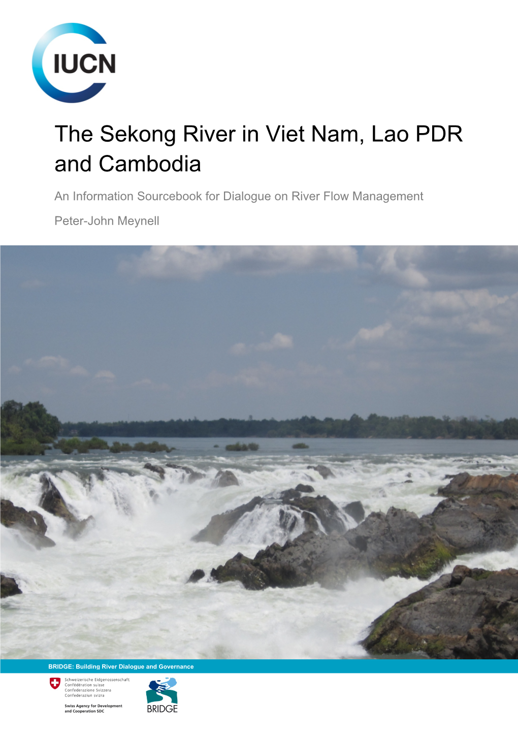 The Sekong River in Viet Nam, Lao PDR and Cambodia When Large Hydropower Projects Are Constructed and Operated