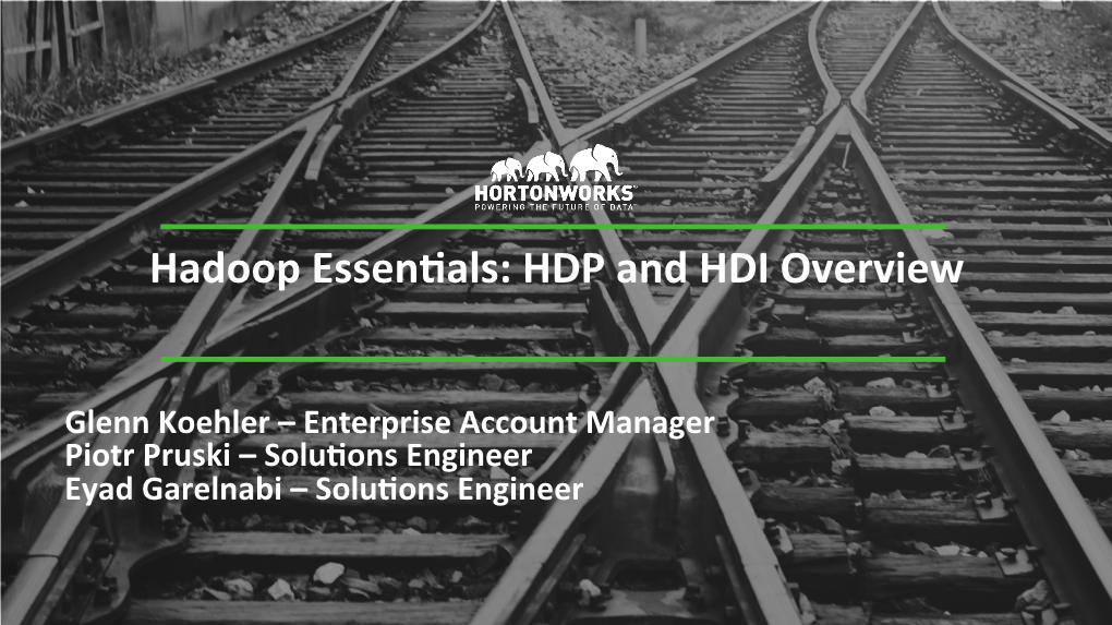 Hadoop Essen&gt;Als: HDP and HDI Overview