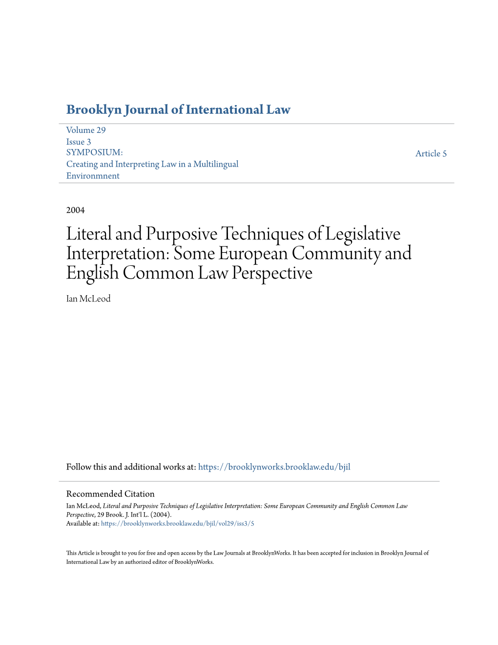 Literal and Purposive Techniques of Legislative Interpretation: Some European Community and English Common Law Perspective Ian Mcleod