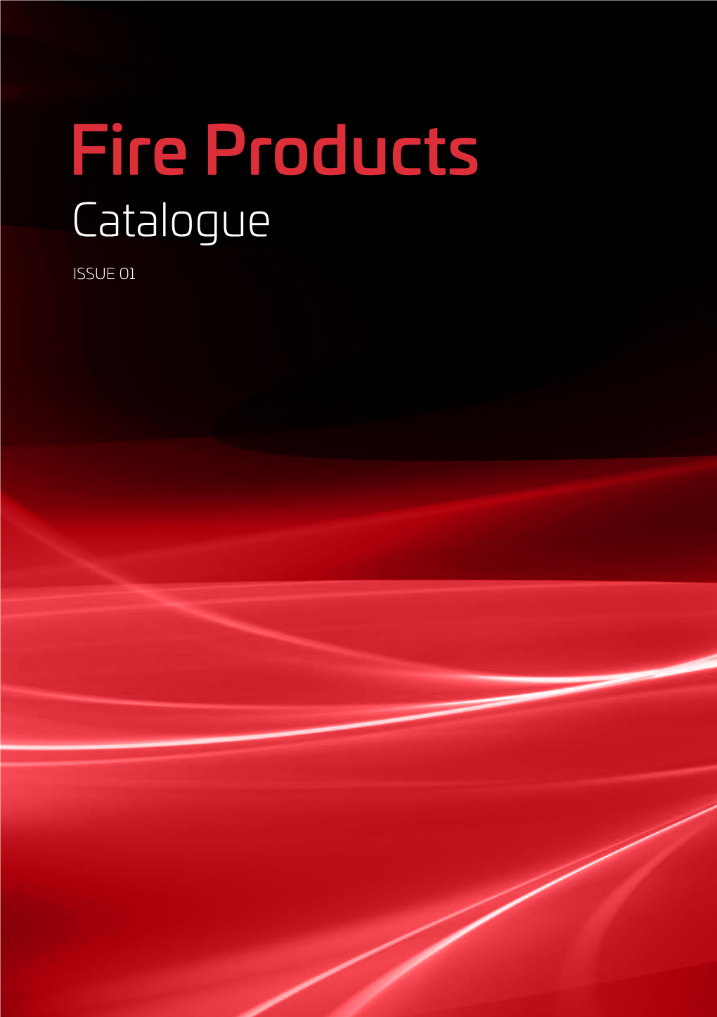 Fire Products Catalogue ISSUE 01