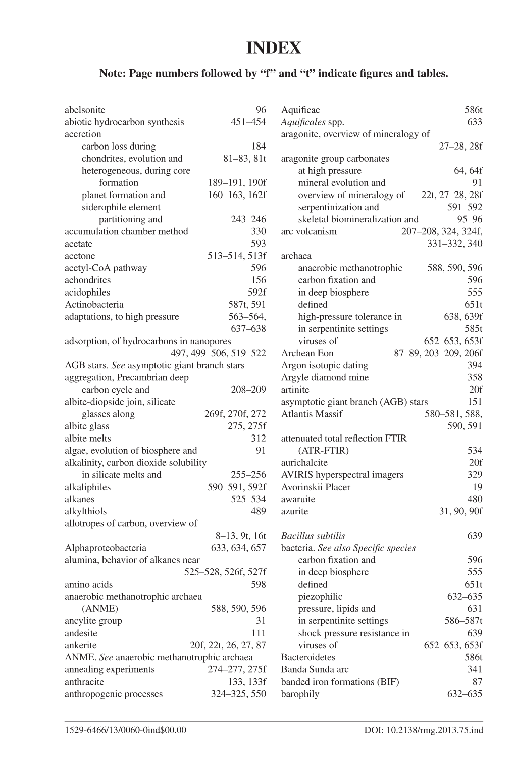 Note: Page Numbers Followed by “F” and “T” Indicate Figures and Tables. Abelsonite 96 Aquificae 586T Abiotic Hydrocarbon Synthesis 451–454 Aquificales Spp