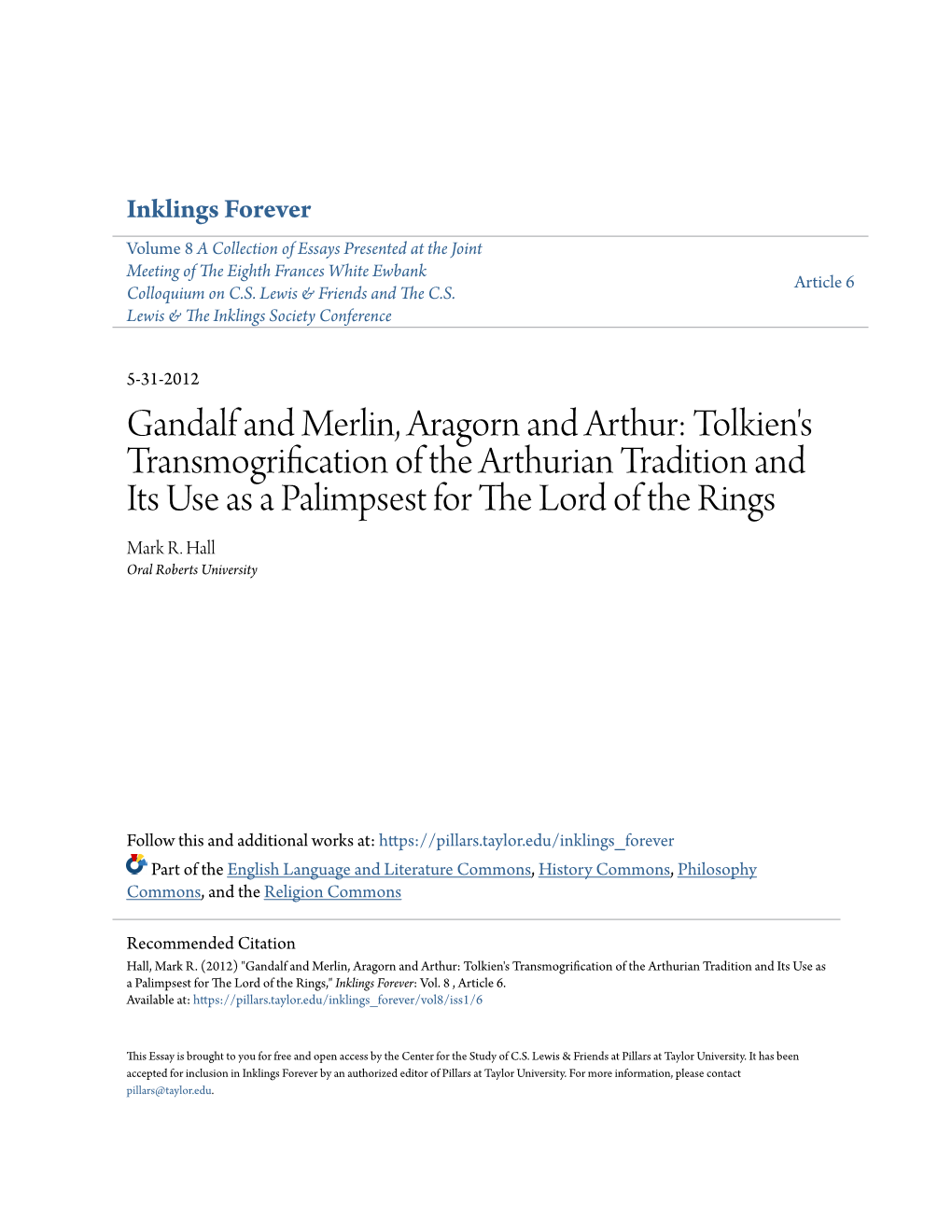 Gandalf and Merlin, Aragorn and Arthur: Tolkien's Transmogrification of the Arthurian Tradition and Its Use As a Palimpsest for the Lord of the Rings Mark R