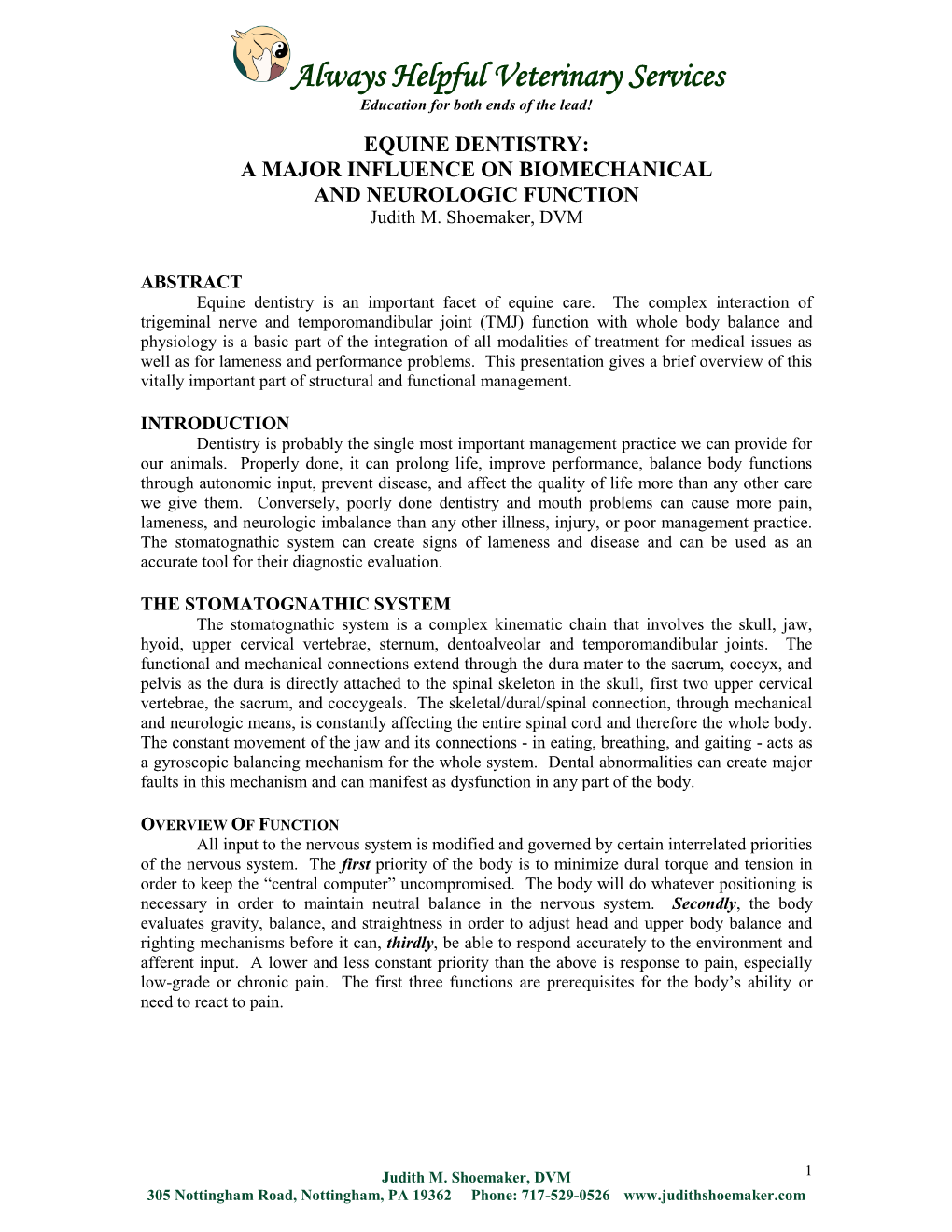 EQUINE DENTISTRY: a MAJOR INFLUENCE on BIOMECHANICAL and NEUROLOGIC FUNCTION Judith M