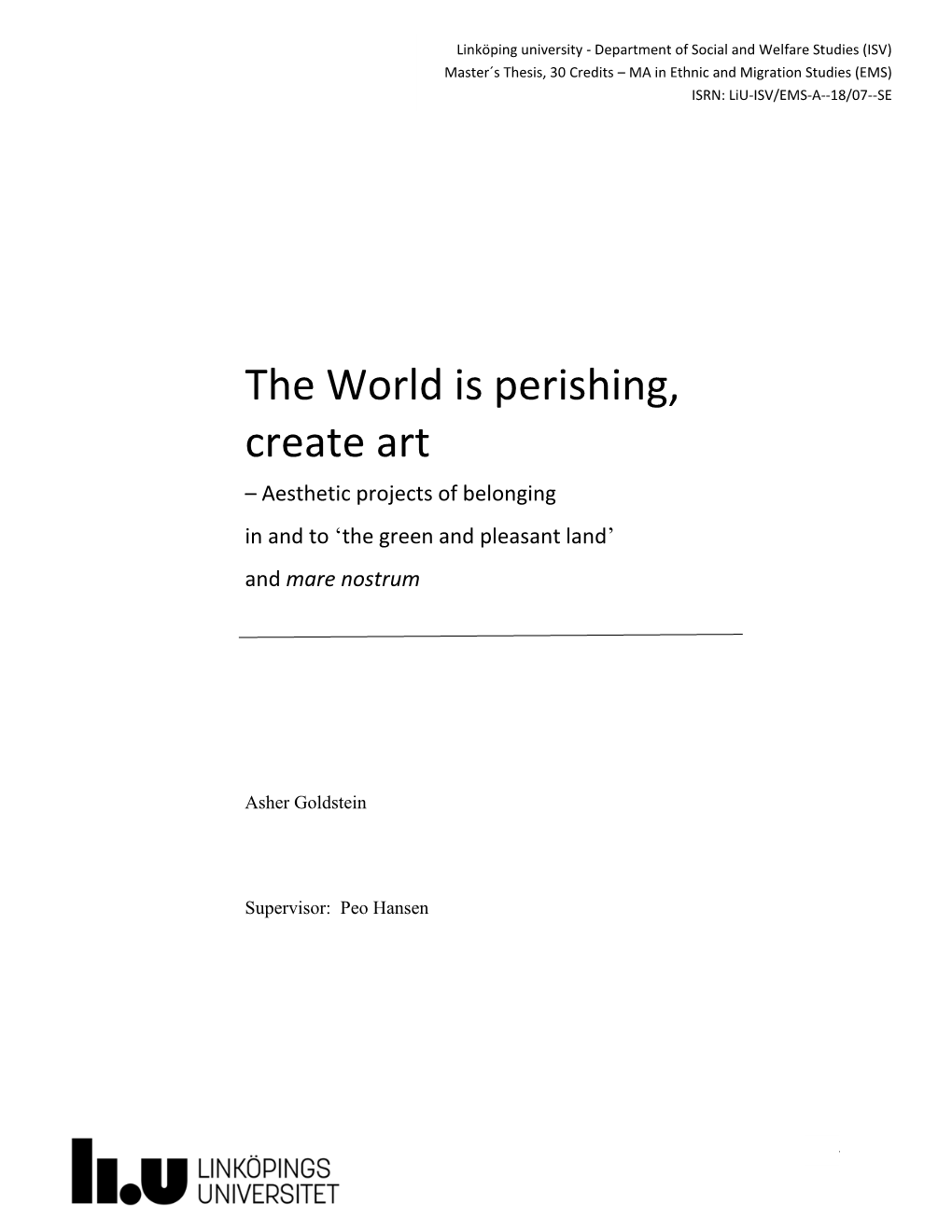 The World Is Perishing, Create Art – Aesthetic Projects of Belonging in and to ‘The Green and Pleasant Land’ and Mare Nostrum