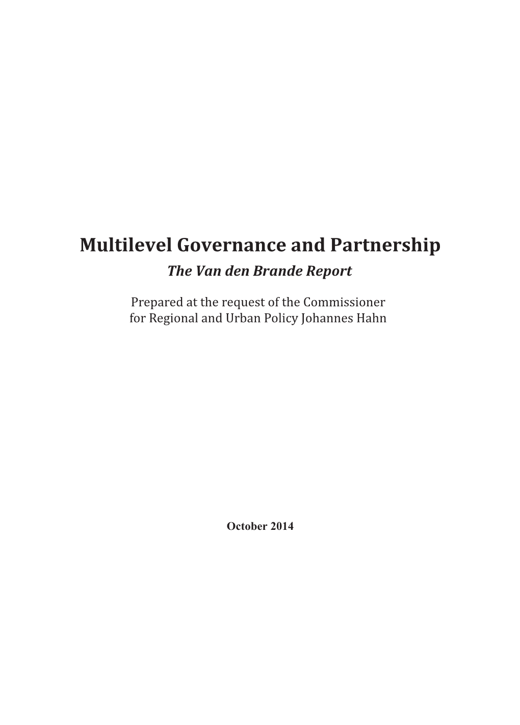 Multilevel Governance and Partnership the Van Den Brande Repor T