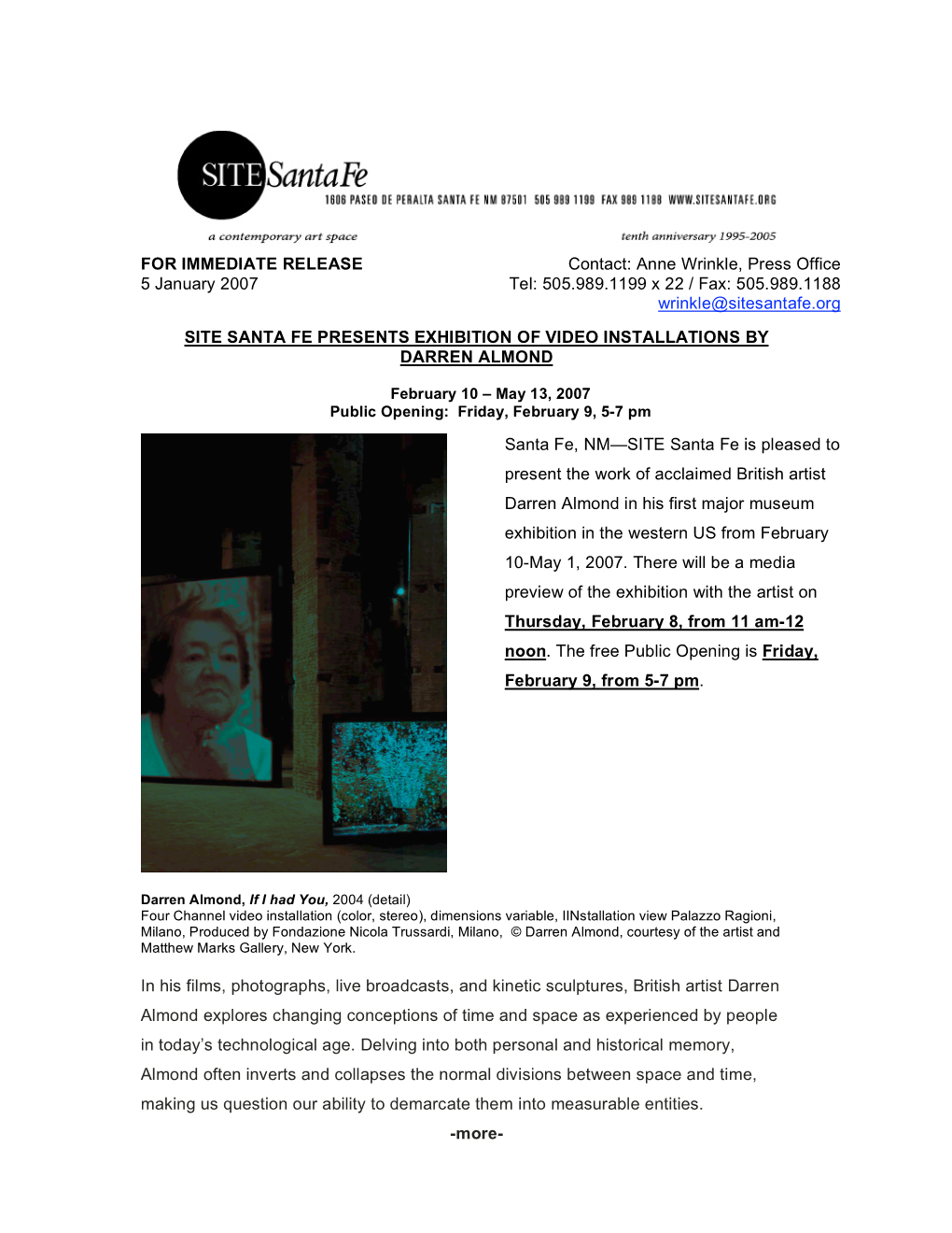 FOR IMMEDIATE RELEASE Contact: Anne Wrinkle, Press Office 5 January 2007 Tel: 505.989.1199 X 22 / Fax: 505.989.1188 Wrinkle@Sitesantafe.Org