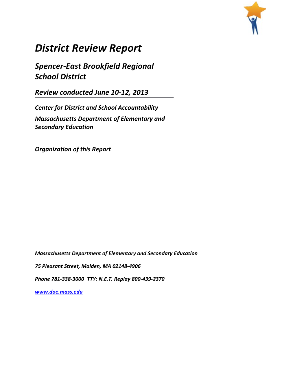 Spencer-East Brookfield District Review Report, 2013 Onsite