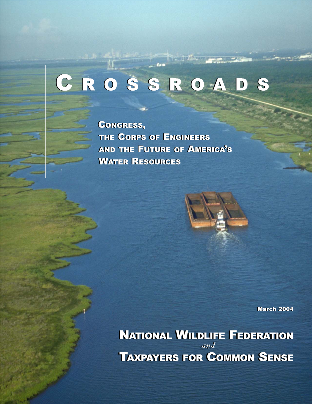 Crossroads: Congress, the Corps of Engineers, and the Future Of