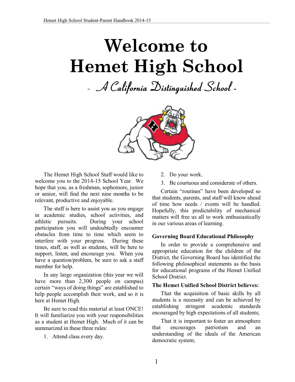 Hemet High School Student-Parent Handbook 2014-15 Welcome to Hemet High School - a California Distinguished School